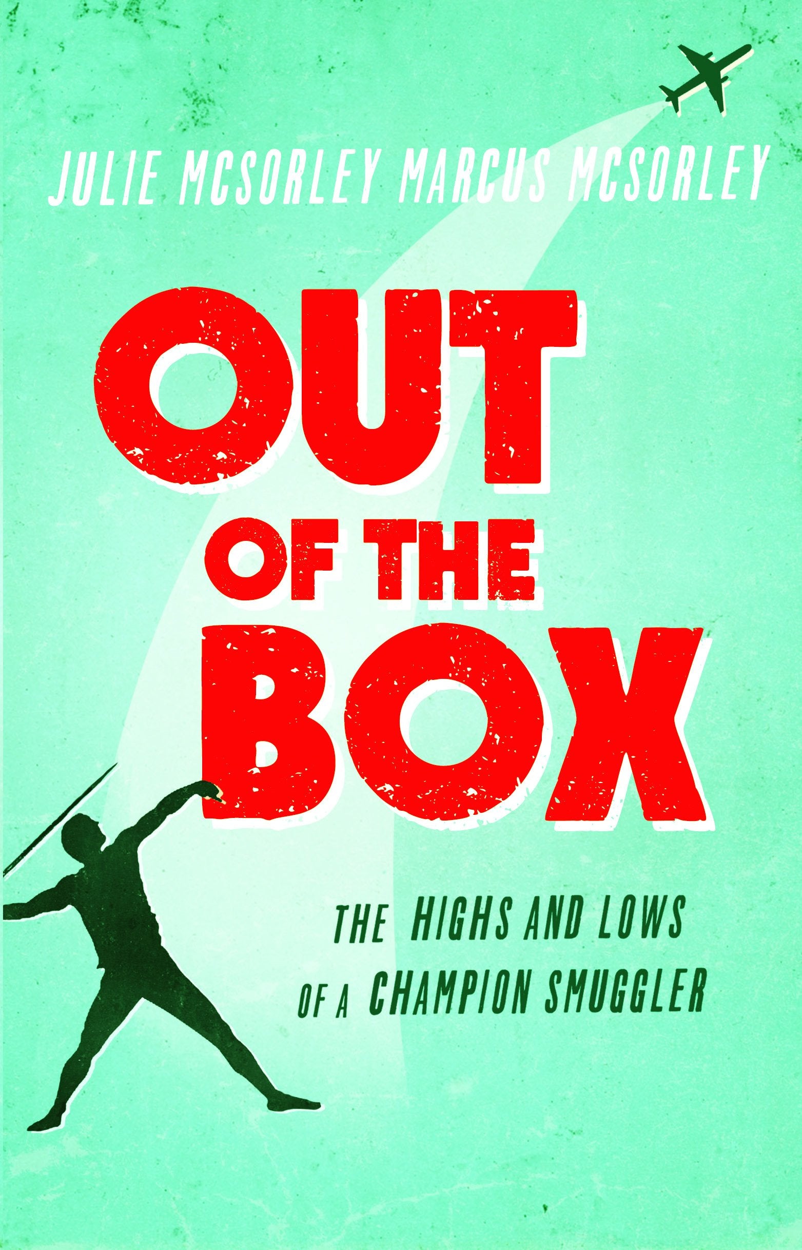 Out of the Box: The Highs and Lows of a Champion Smuggler Books