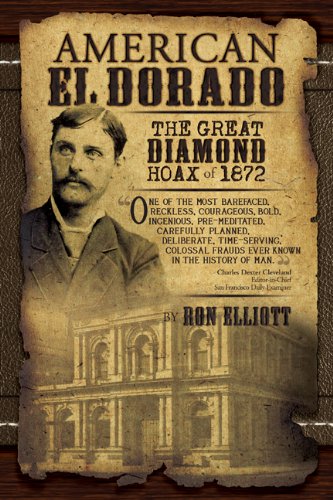 American El Dorado: The Great Diamond Hoax of 1872 Politics & Society