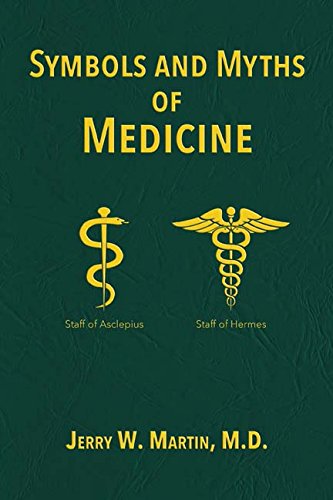 Symbols & Myths of Medicine Medicine