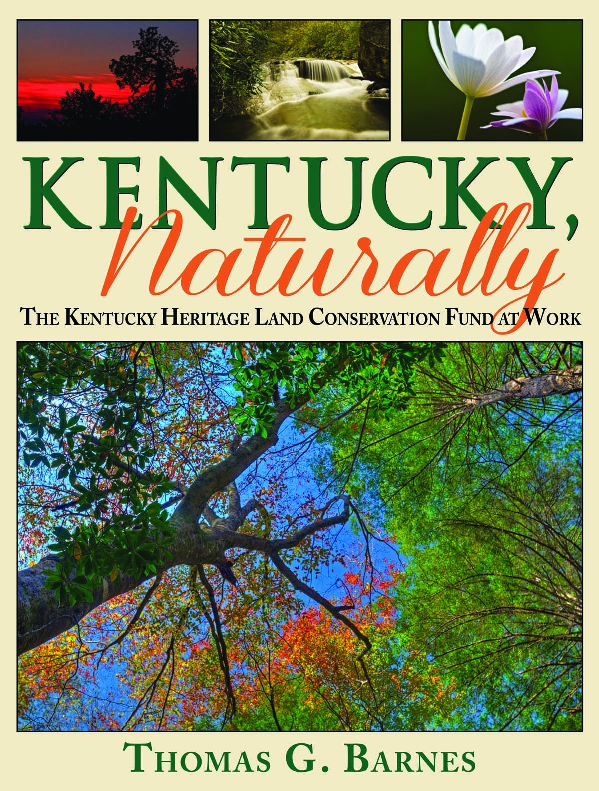 Kentucky, Naturally: The Kentucky Heritage Land Conservation Fund at Work Nature & Animals