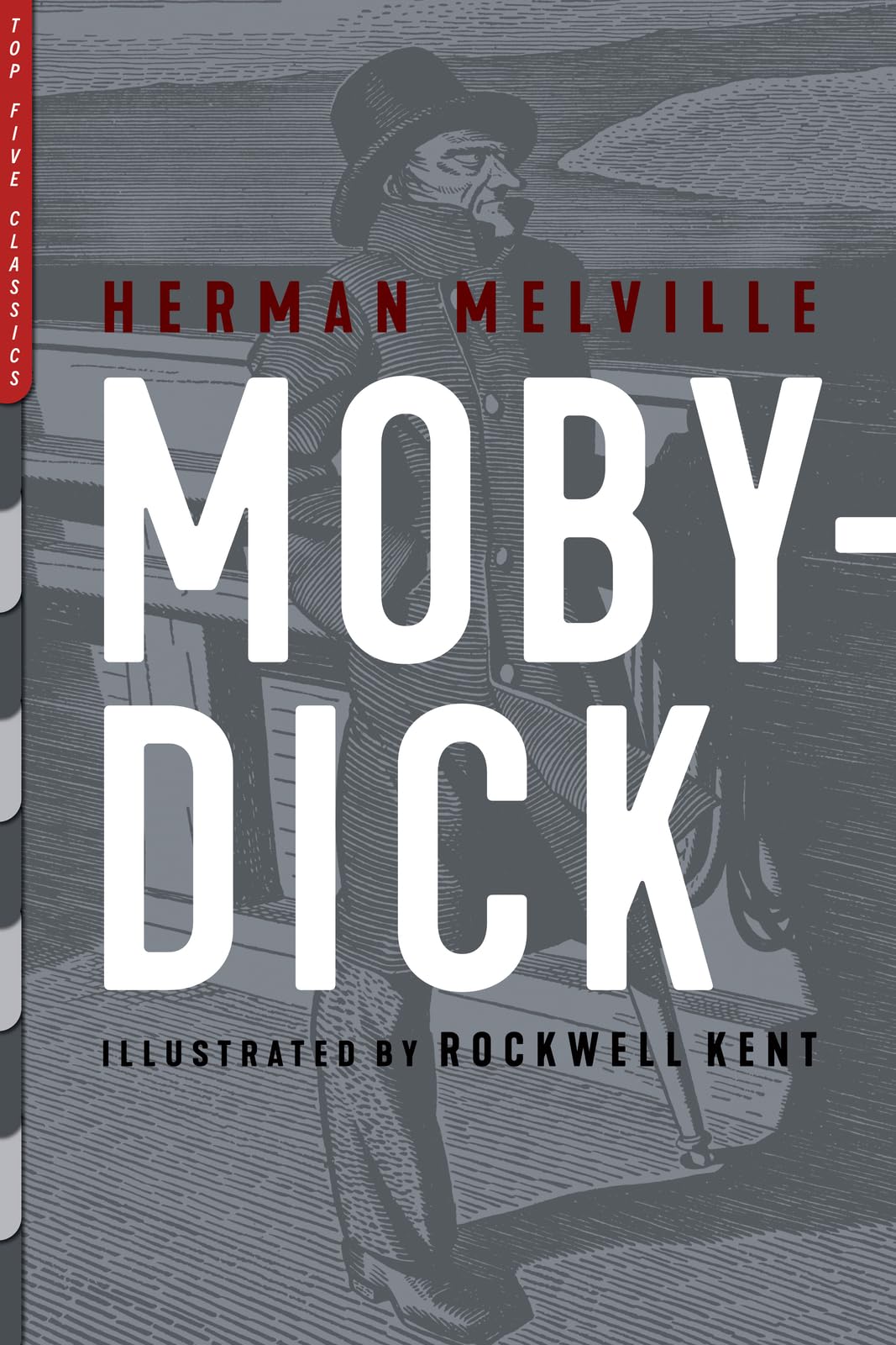 Moby-Dick: Illustrated by Rockwell Kent (Top Five Classics) Classics