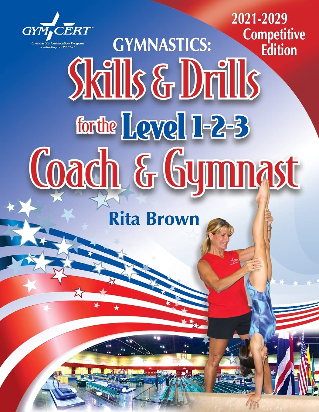 Gymnastics: Skills & Drills for the Level 1, 2 & 3 Coach & Gymnast Learning & Reference