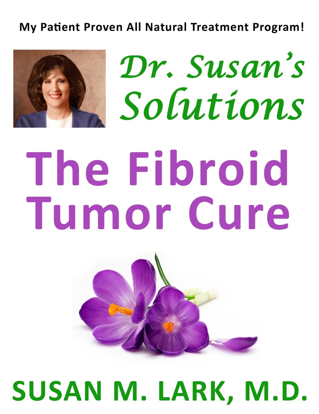 Dr. Susan's Solutions: The Fibroid Tumor Cure book