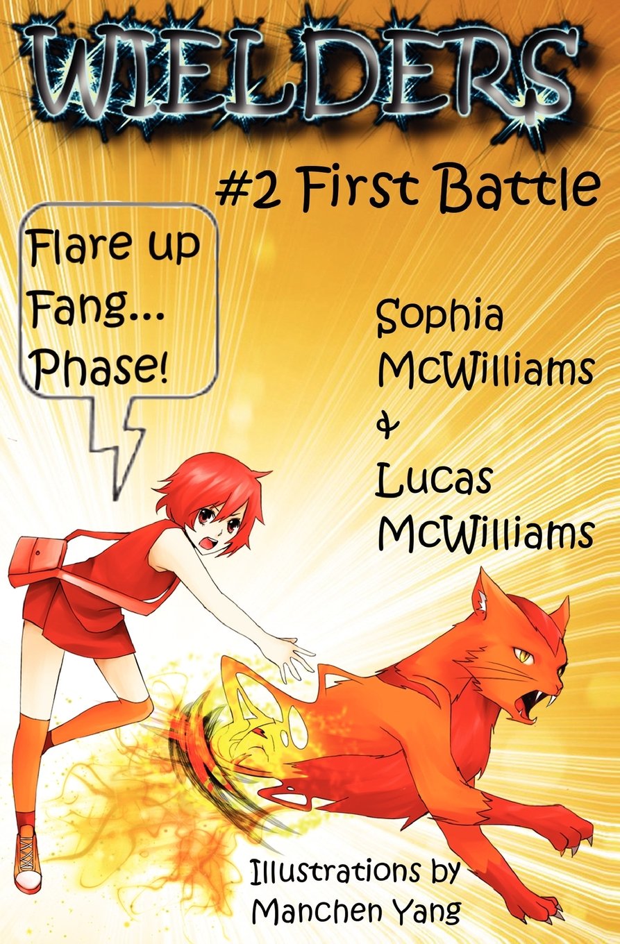 Wielders Book 2 - First Battle: Father Daughter team up to write a fantastic journey of five middle school friends to another world. Novels & Short Stories