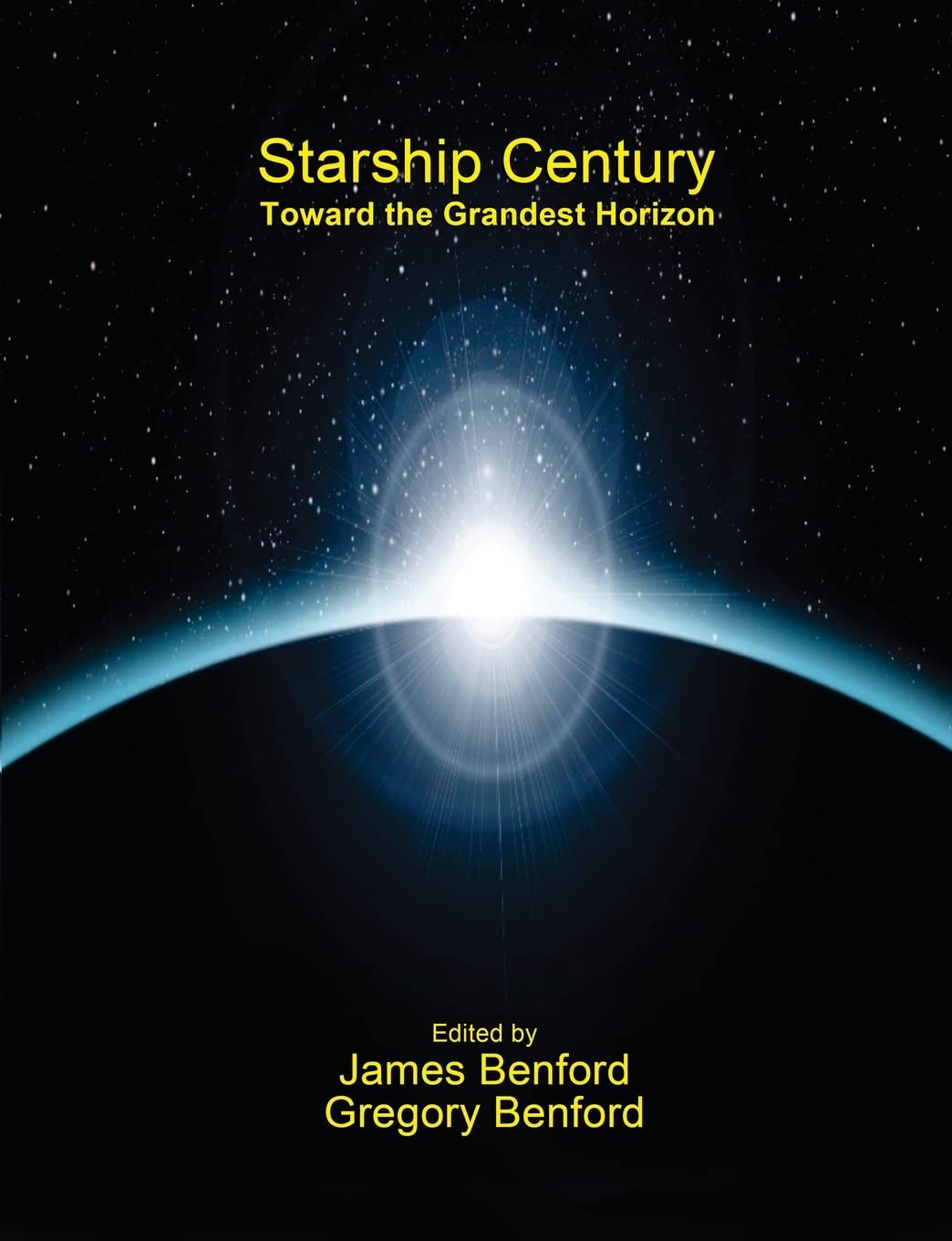 Starship Century: Toward the Grandest Horizon Business & Technology