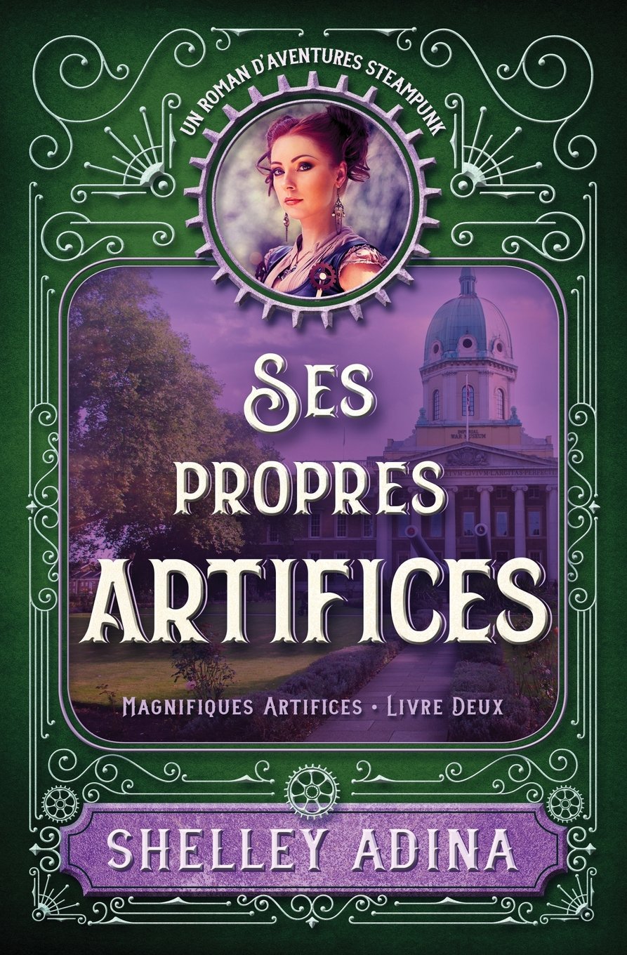Ses propres artifices: Un roman d'aventures steampunk Action & Adventure