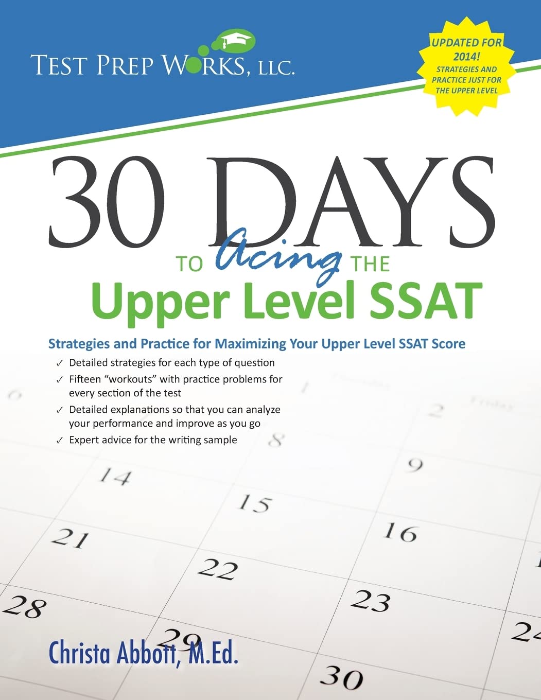 30 Days to Acing the Upper Level SSAT: Strategies and Practice for Maximizing Your Upper Level SSAT Score Learning & Reference