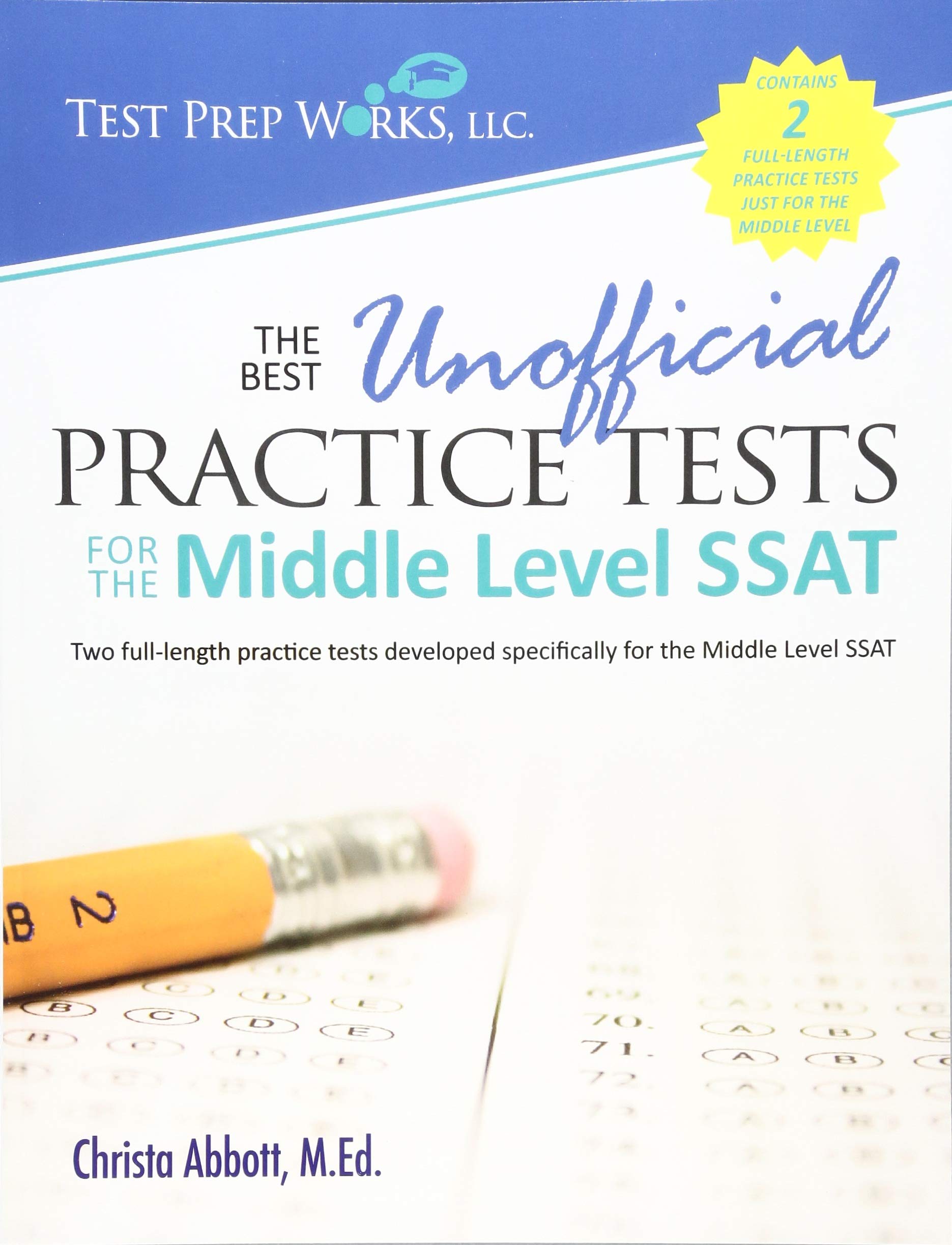 The Best Unofficial Practice Tests for the Middle Level SSAT Learning & Reference