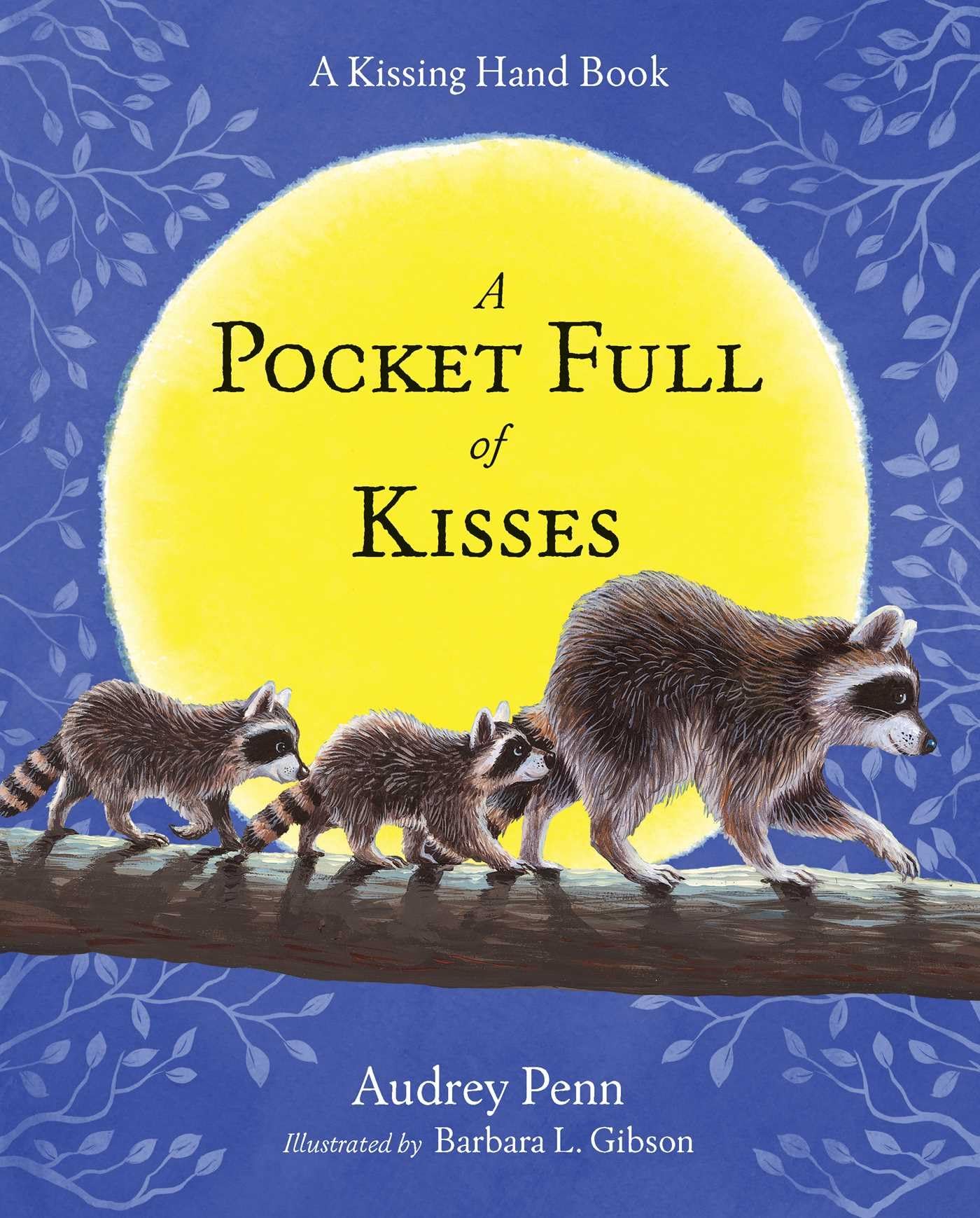 Pocket Full of Kisses (The Kissing Hand Series) Parents & Children
