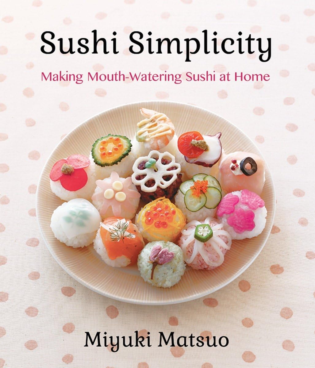 Sushi Simplicity: Making Mouth-Watering Sushi at Home Leisure, Home & Garden