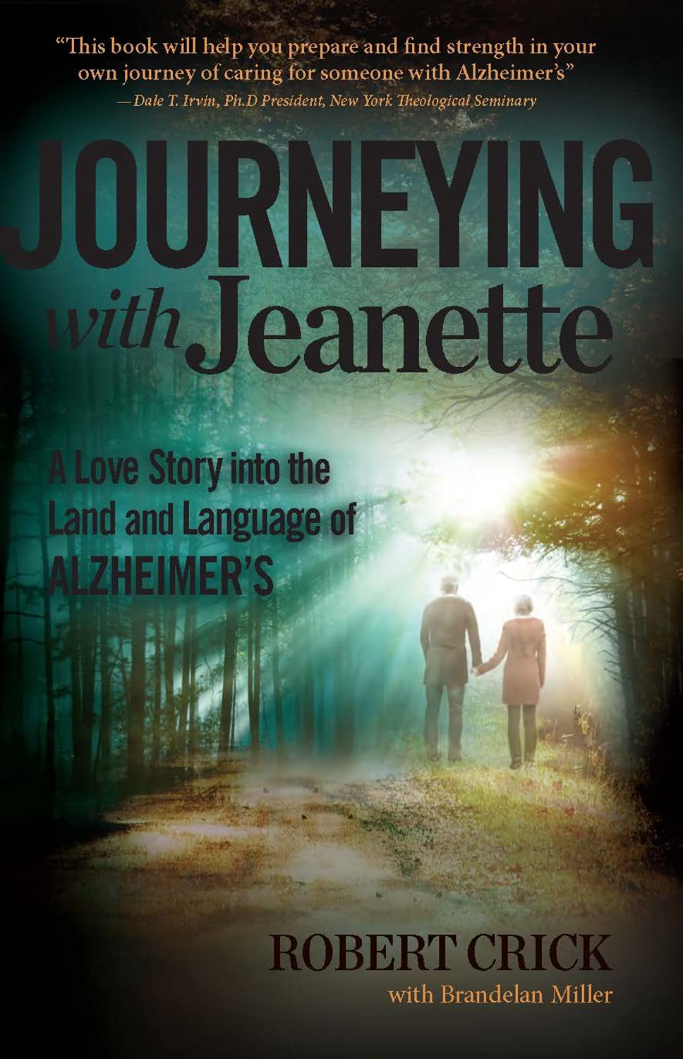 Journeying with Jeanette: A Love Story Into the Land and Language of Alzheimer's Medicine