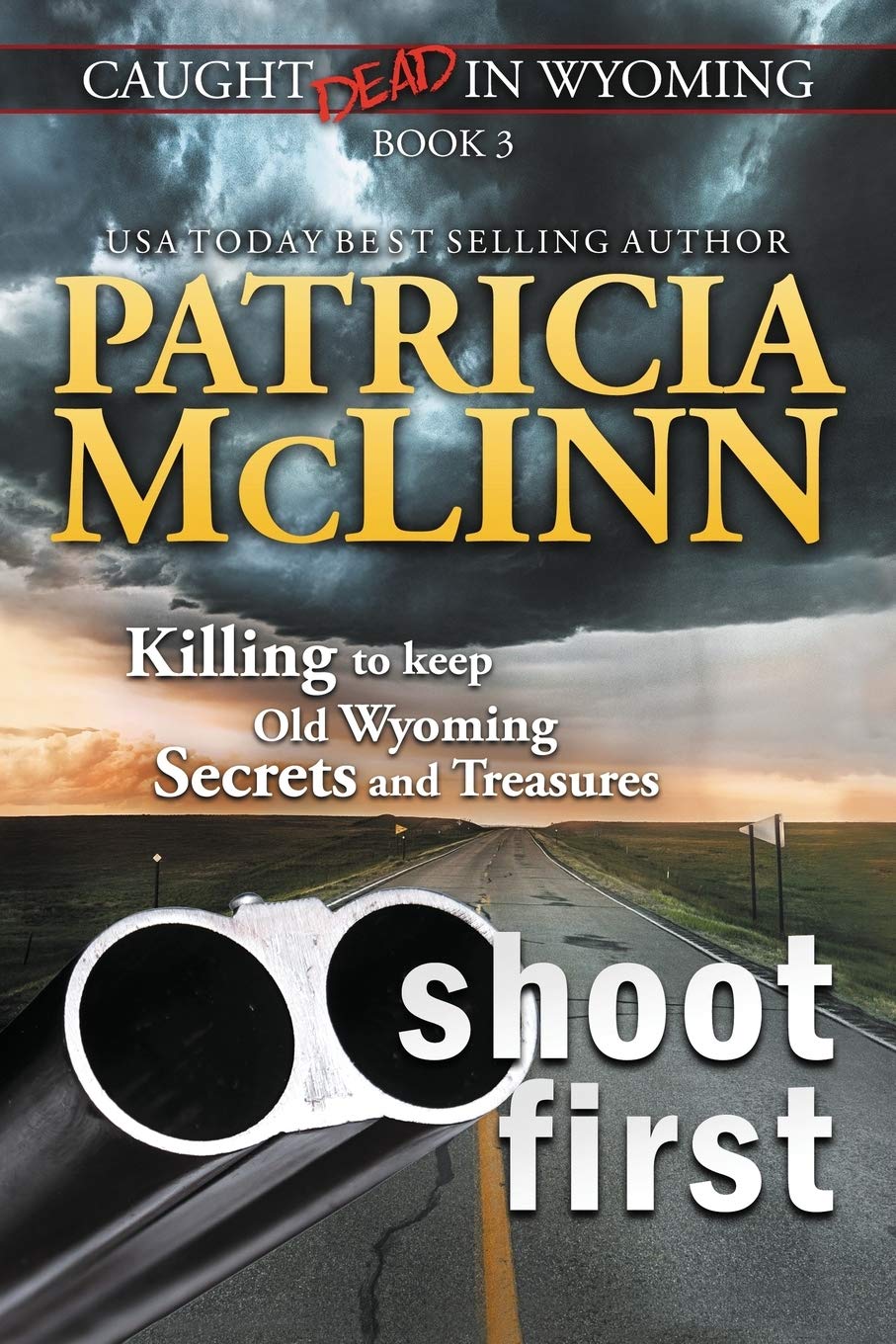 Shoot First (Caught Dead in Wyoming, Band 3) Contemporary literature