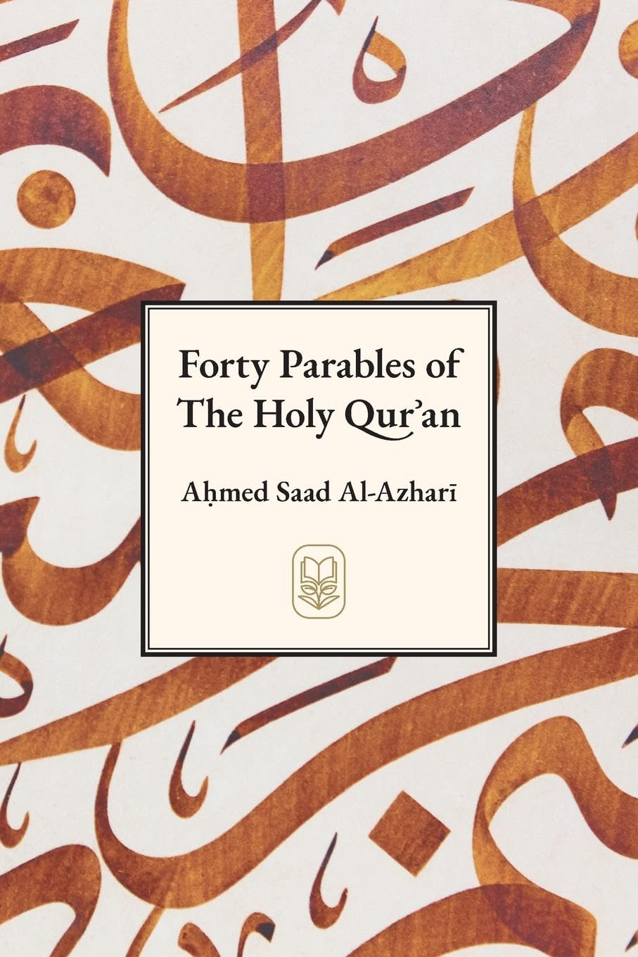 Forty Parables of The Holy Qur¿¿n Religion & Esotericism