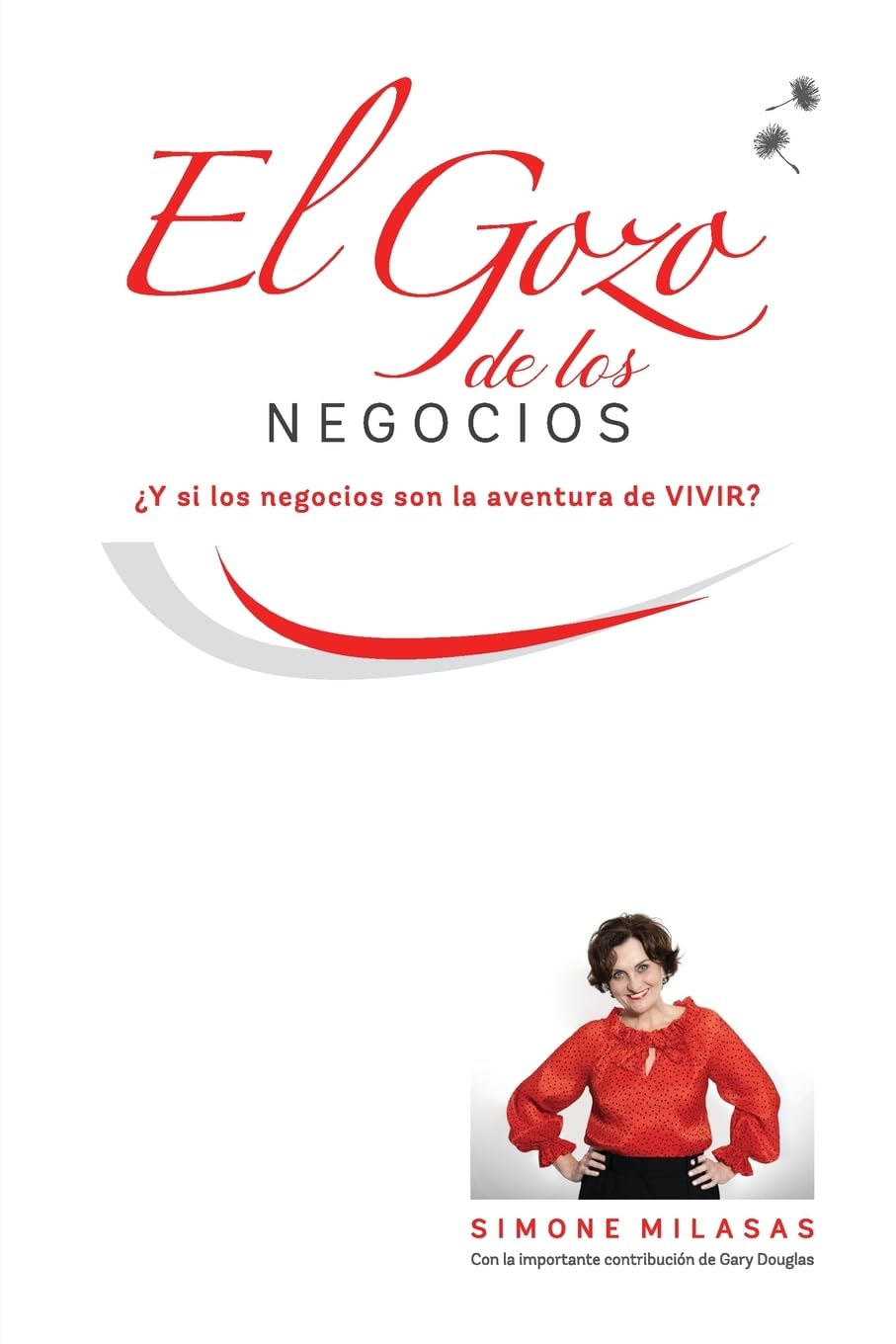 El Gozo de Los Negocios - Joy of Business Spanish Business, Finance & Career
