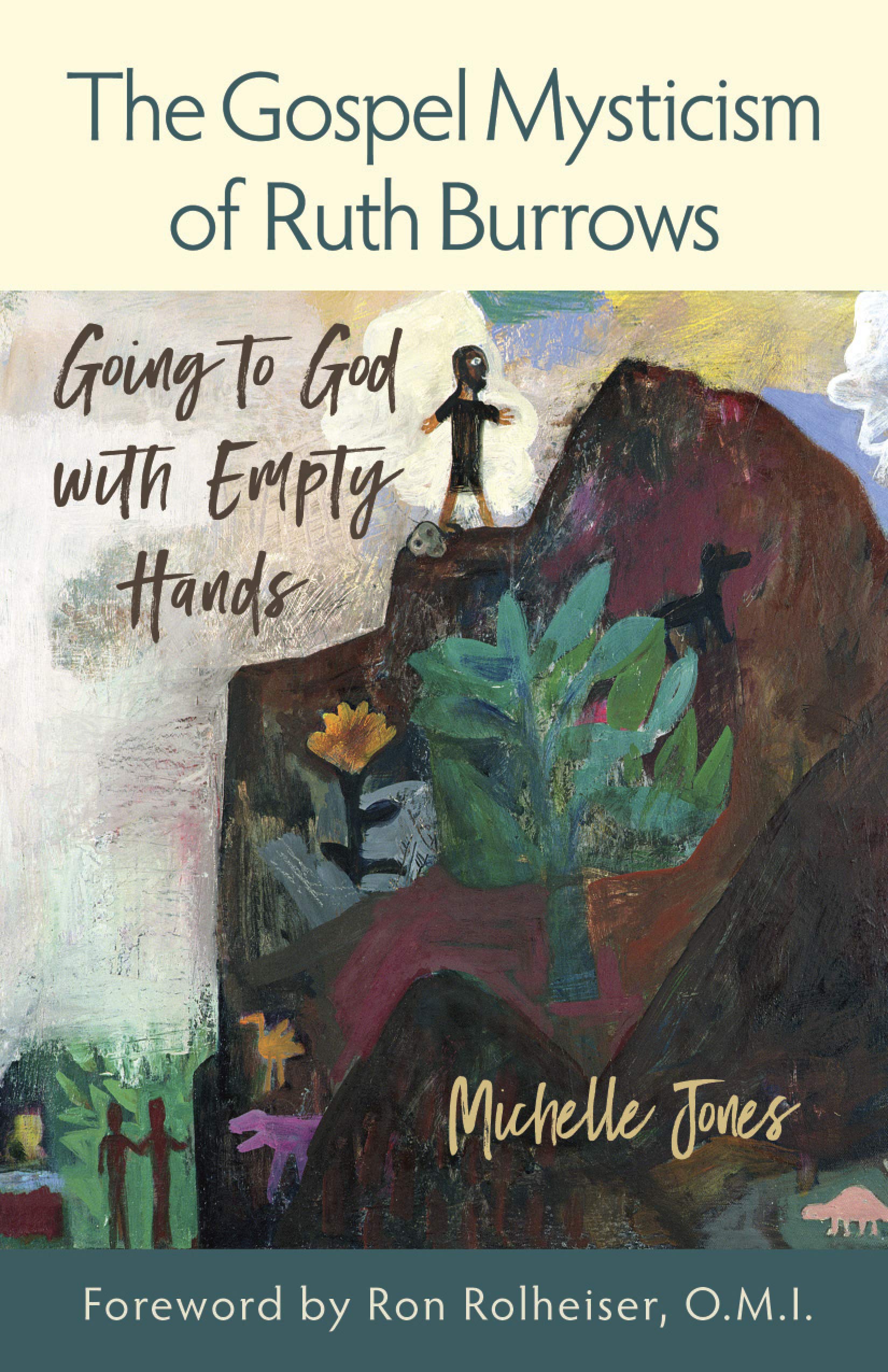 The Gospel Mysticism of Ruth Burrows: Going to God with Empty Hands Religion & Esotericism