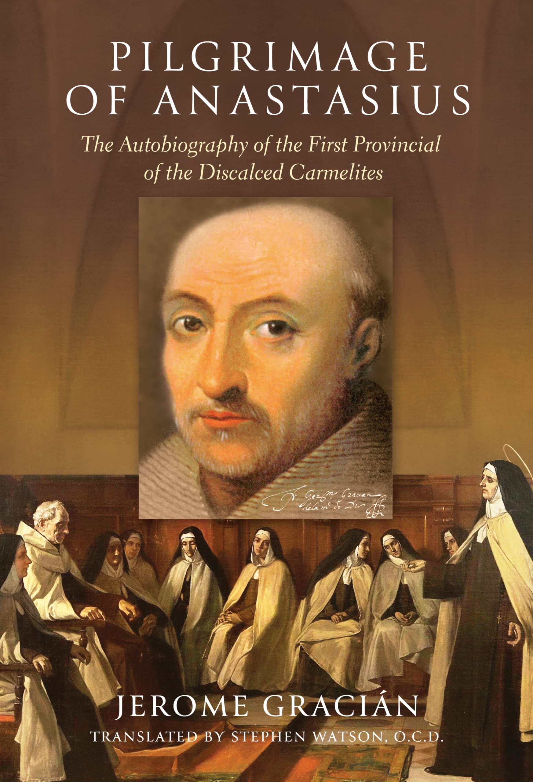 Pilgrimage of Anastasius: The Autobiography of the First Provincial of the Discalced Carmelites3 Politics & Society