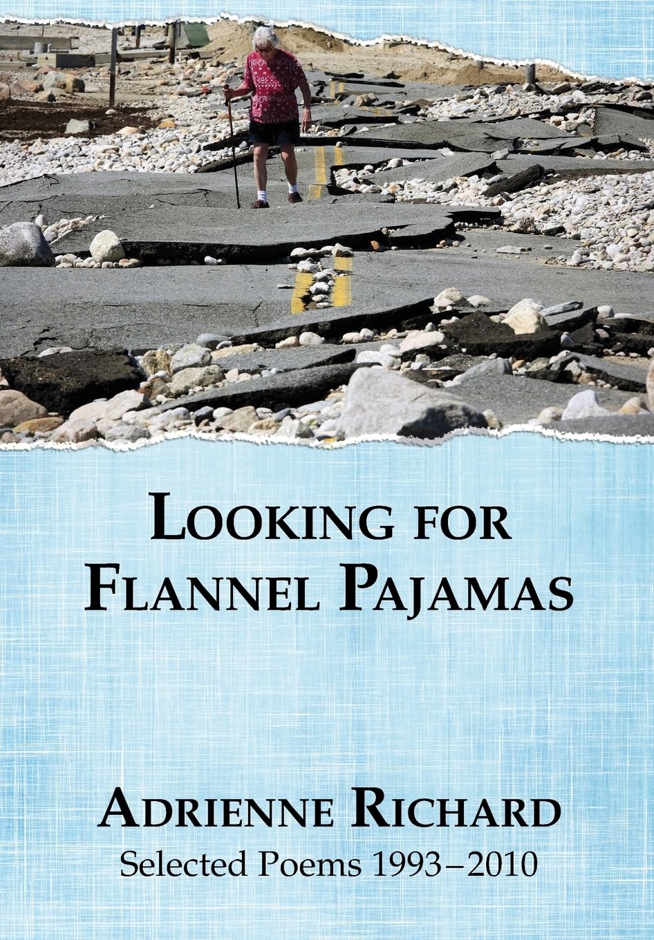 Looking for Flannel Pajamas: Selected Poems 1993-2010 Poetry