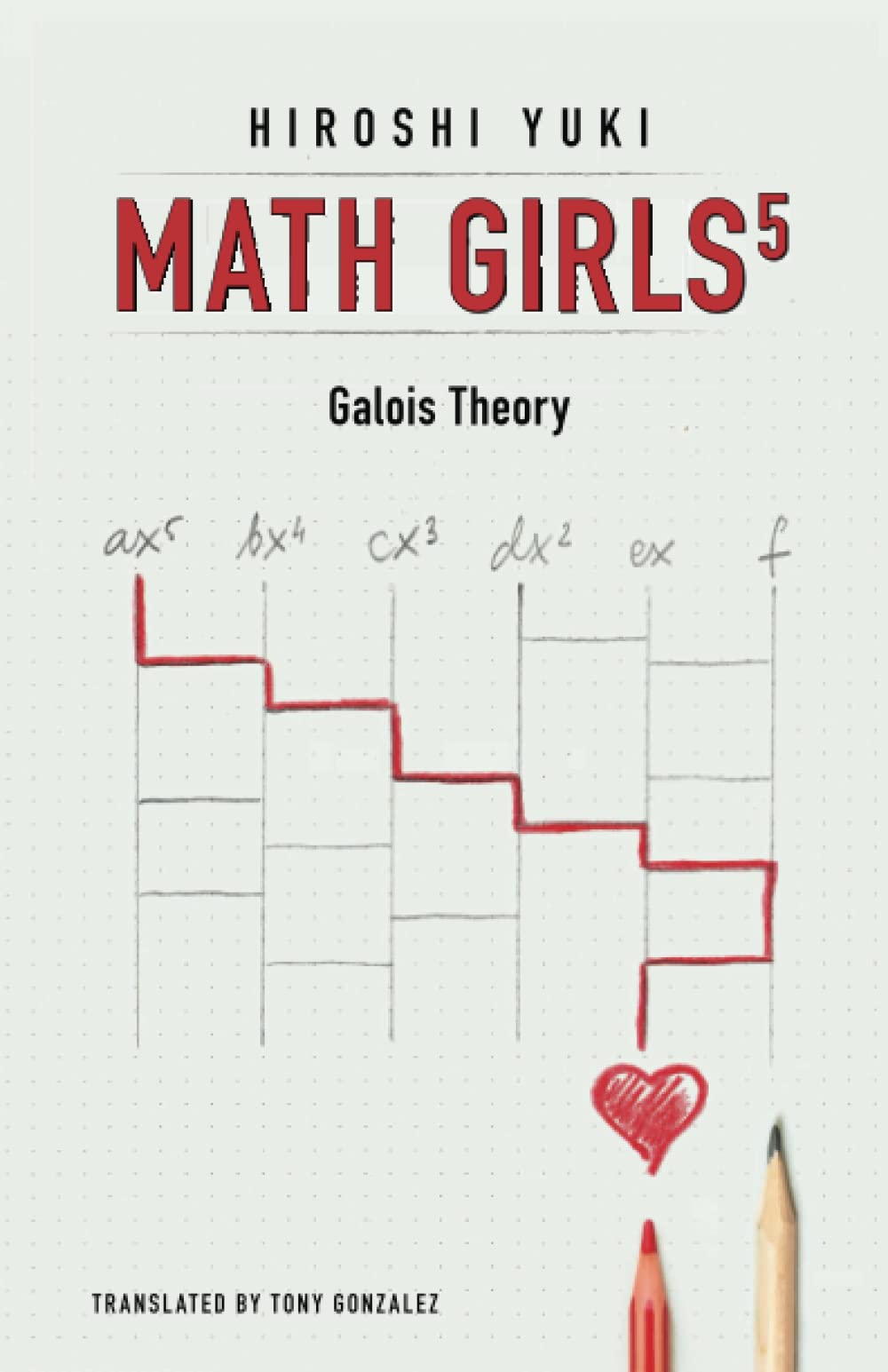 Math Girls 5: Galois Theory Mathematics