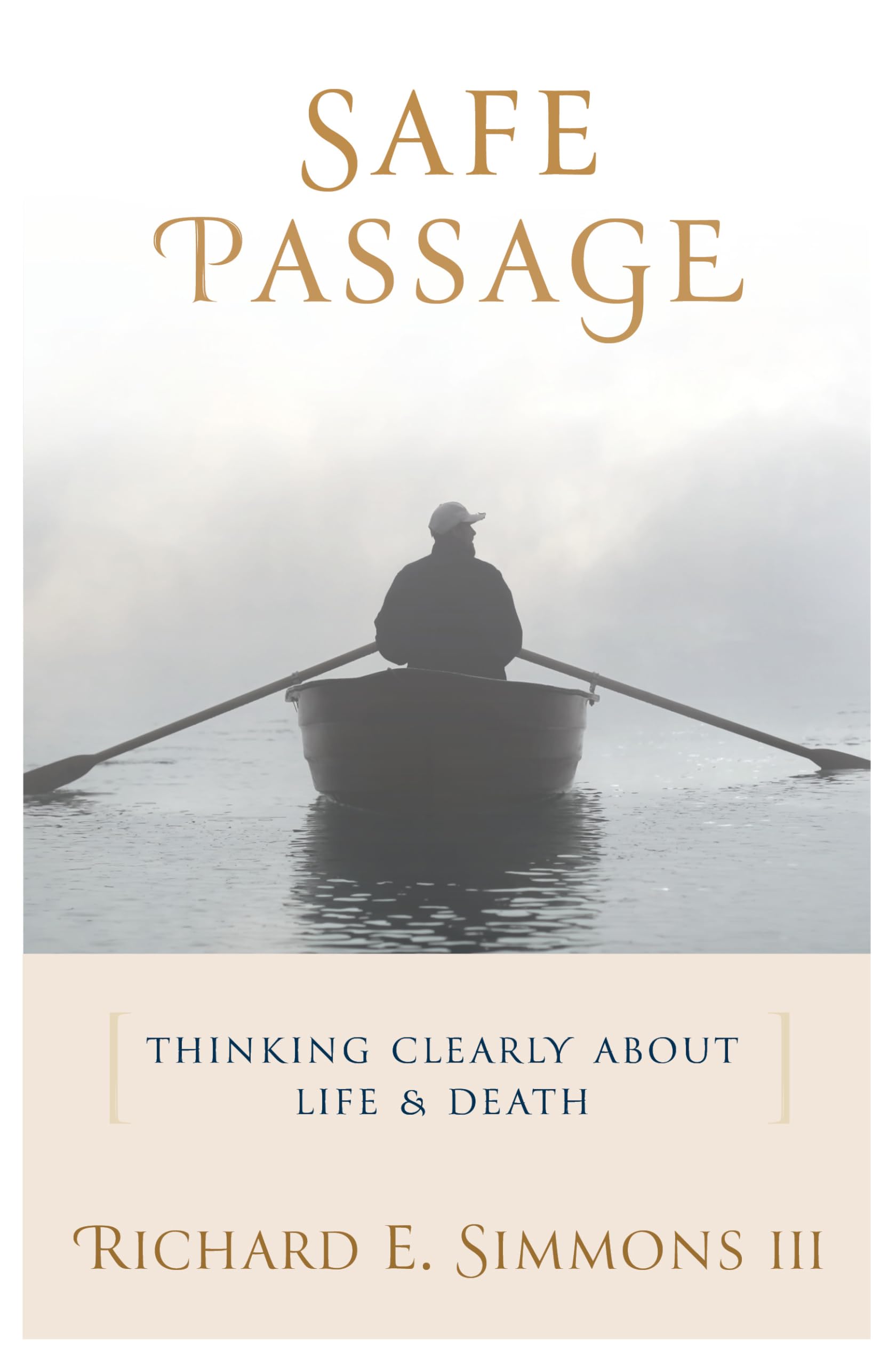 Safe Passage: Thinking Clearly About Life And Death Religion & Esotericism
