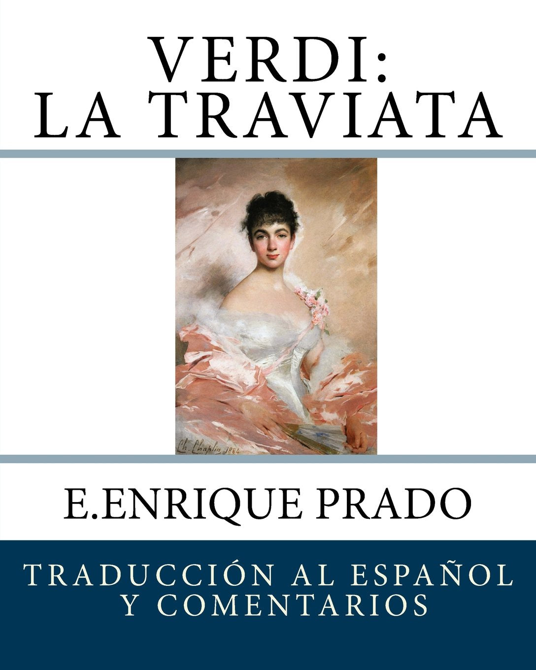 Verdi: La Traviata: Traduccion al Espanol y Comentarios (Opera en Espanol) Social Sciences