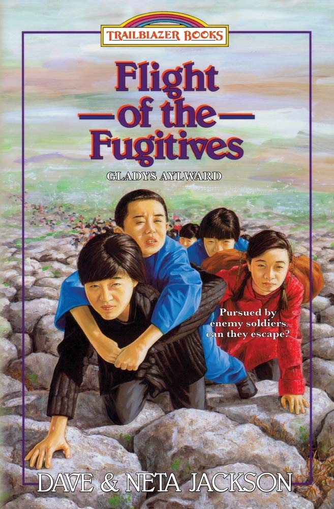 Flight of the Fugitives: Introducing Gladys Aylward (Trailblazer Books) Non-fiction