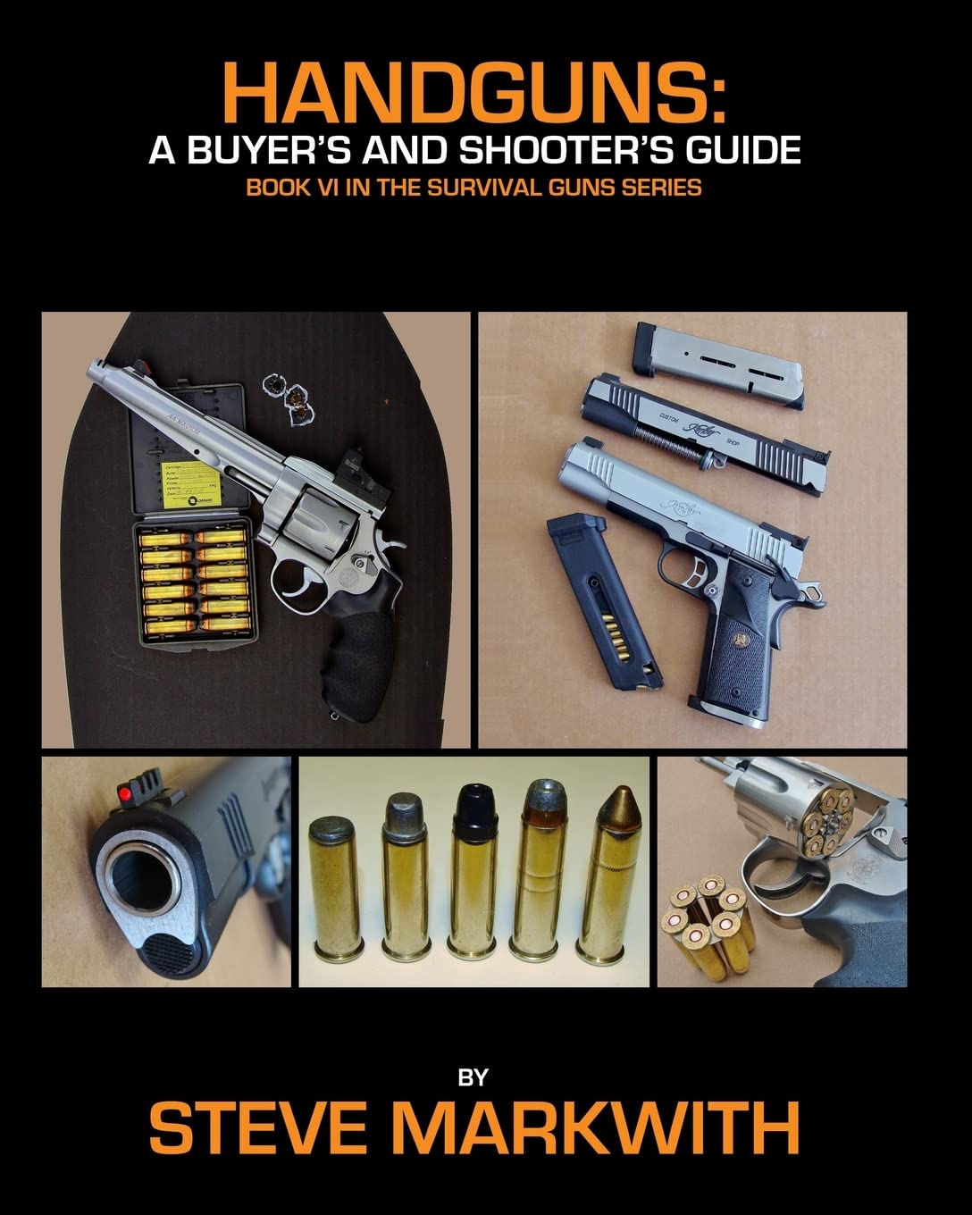 Handguns: A Buyer's and Shooter's Guide (Survival Guns, Band 6) Learning & Reference