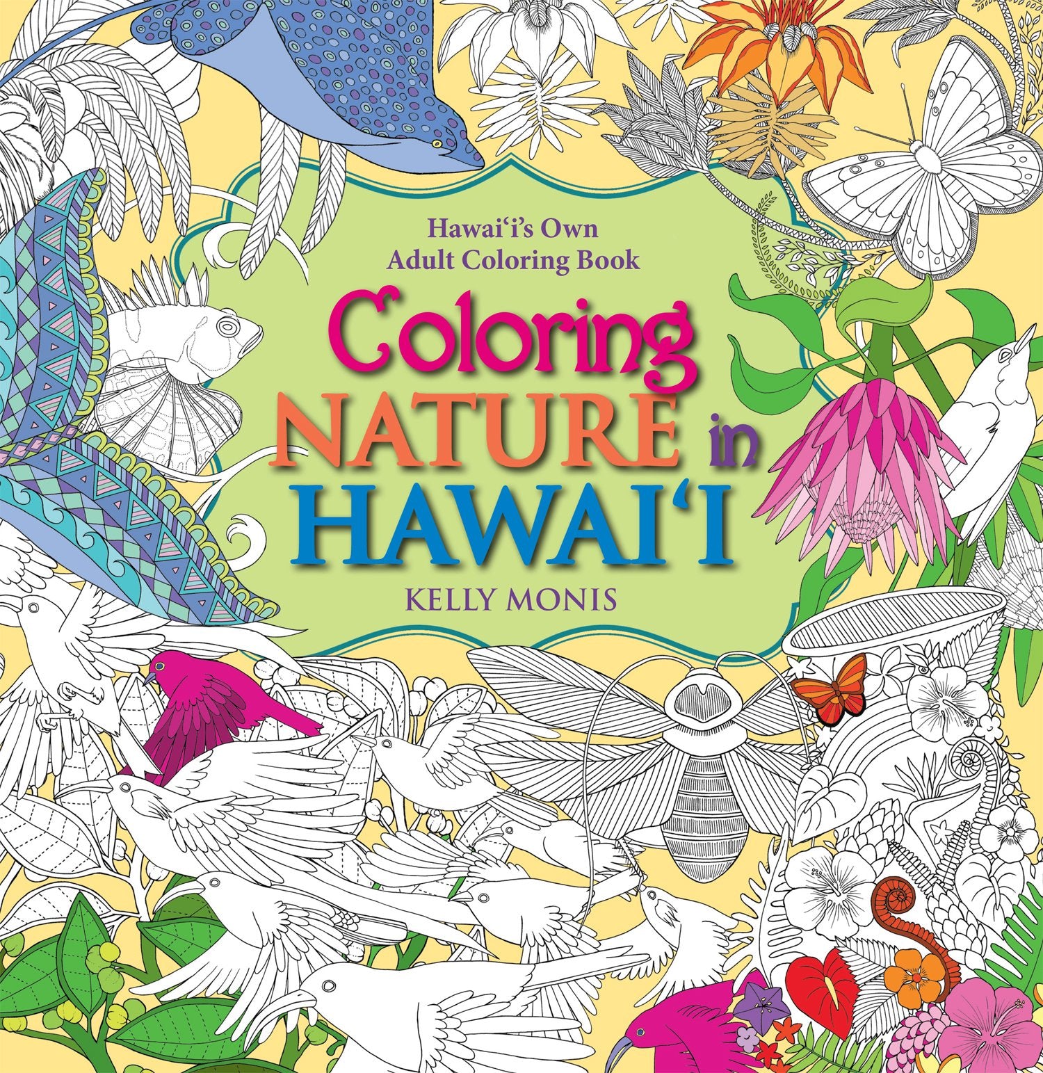 Coloring Nature in Hawaii: Hawaii's Own Adult Coloring Book Hobbies & Crafts