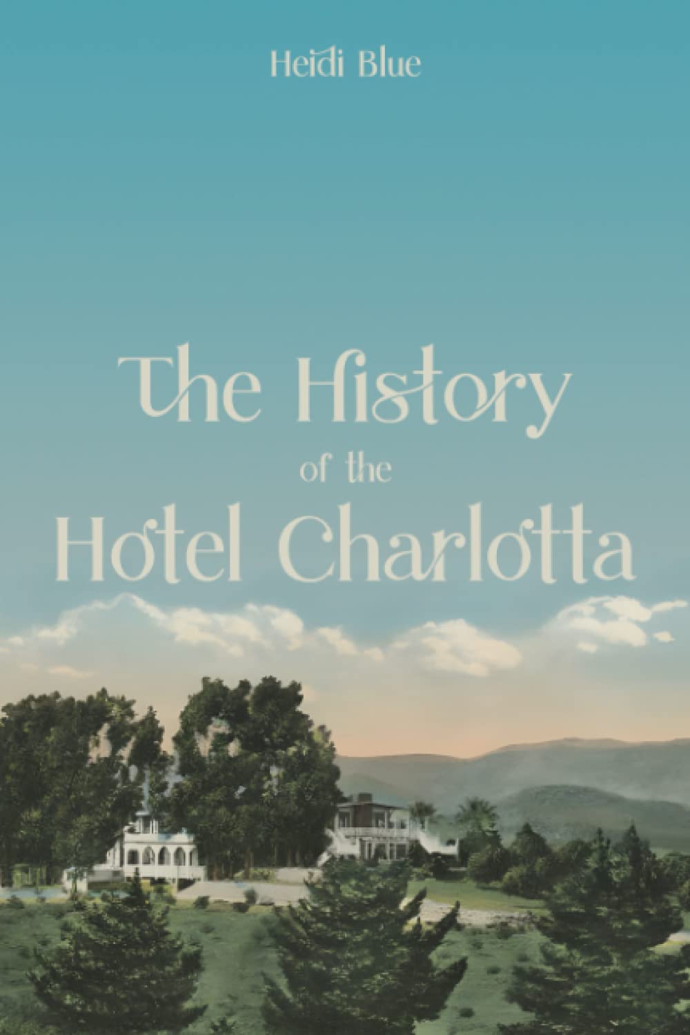 The History of the Hotel Charlotta Politics & History