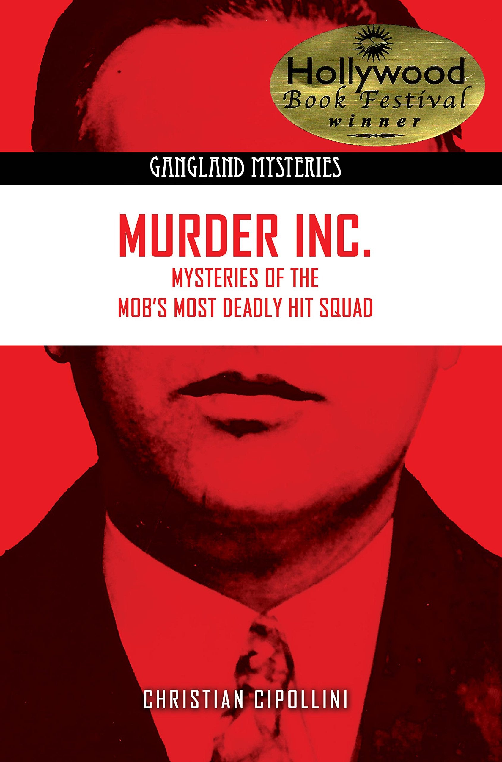 Murder Inc.: Mysteries of the Mob's Most Deadly Hit Squad (Gangland Mysteries) Politics & Society