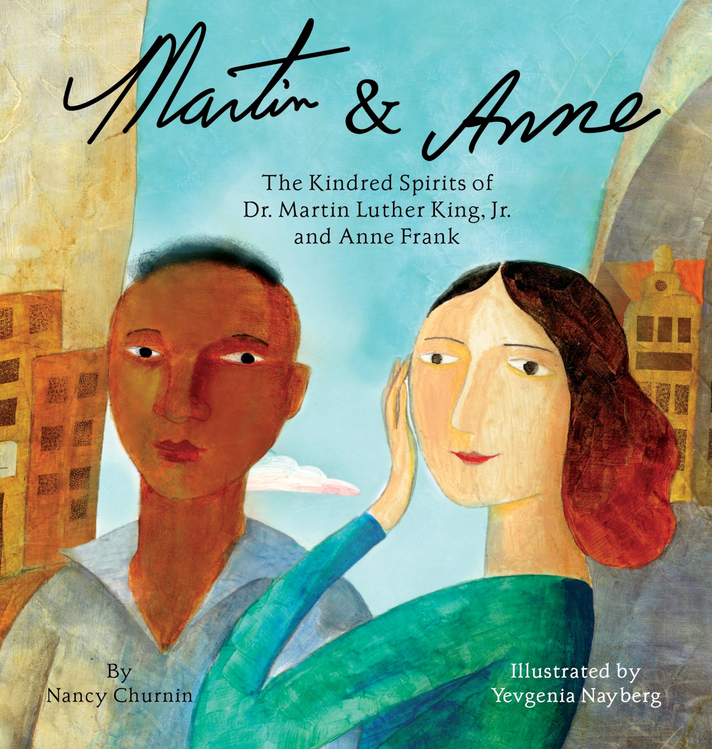 Martin & Anne: The Kindred Spirits of Dr. Martin Luther King, Jr. and Anne Frank Non-fiction