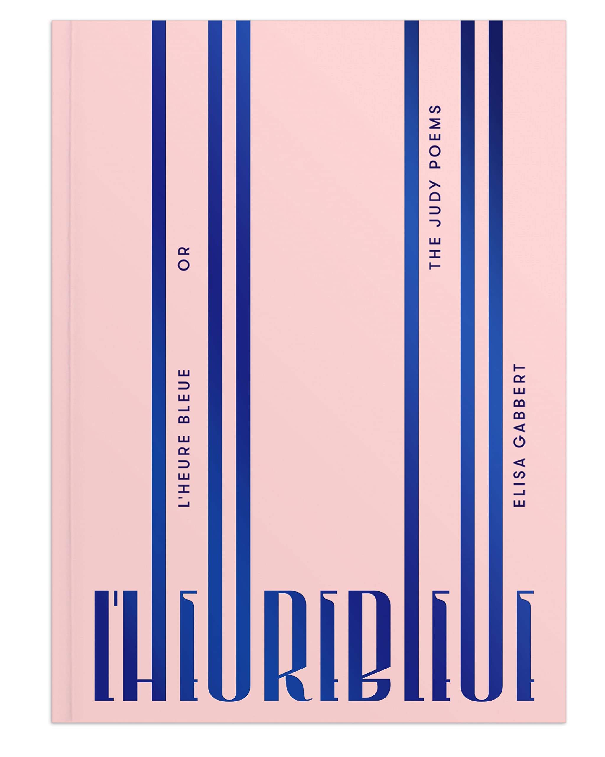 L'heure Bleue, or the Judy Poems book