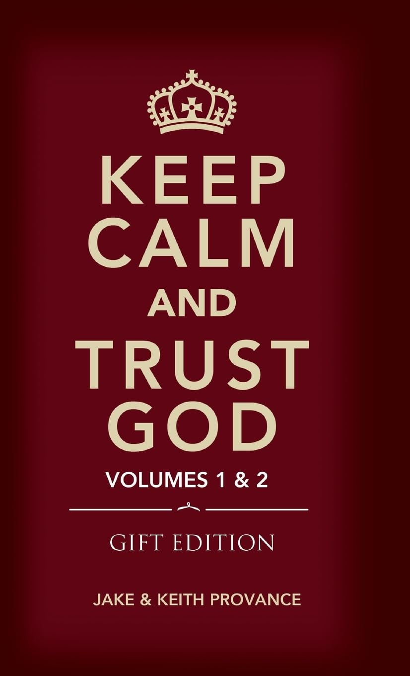 Keep Calm and Trust God (Gift Edition): Volumes 1 and 2: Volumes 1 & 2 Death & Mourning