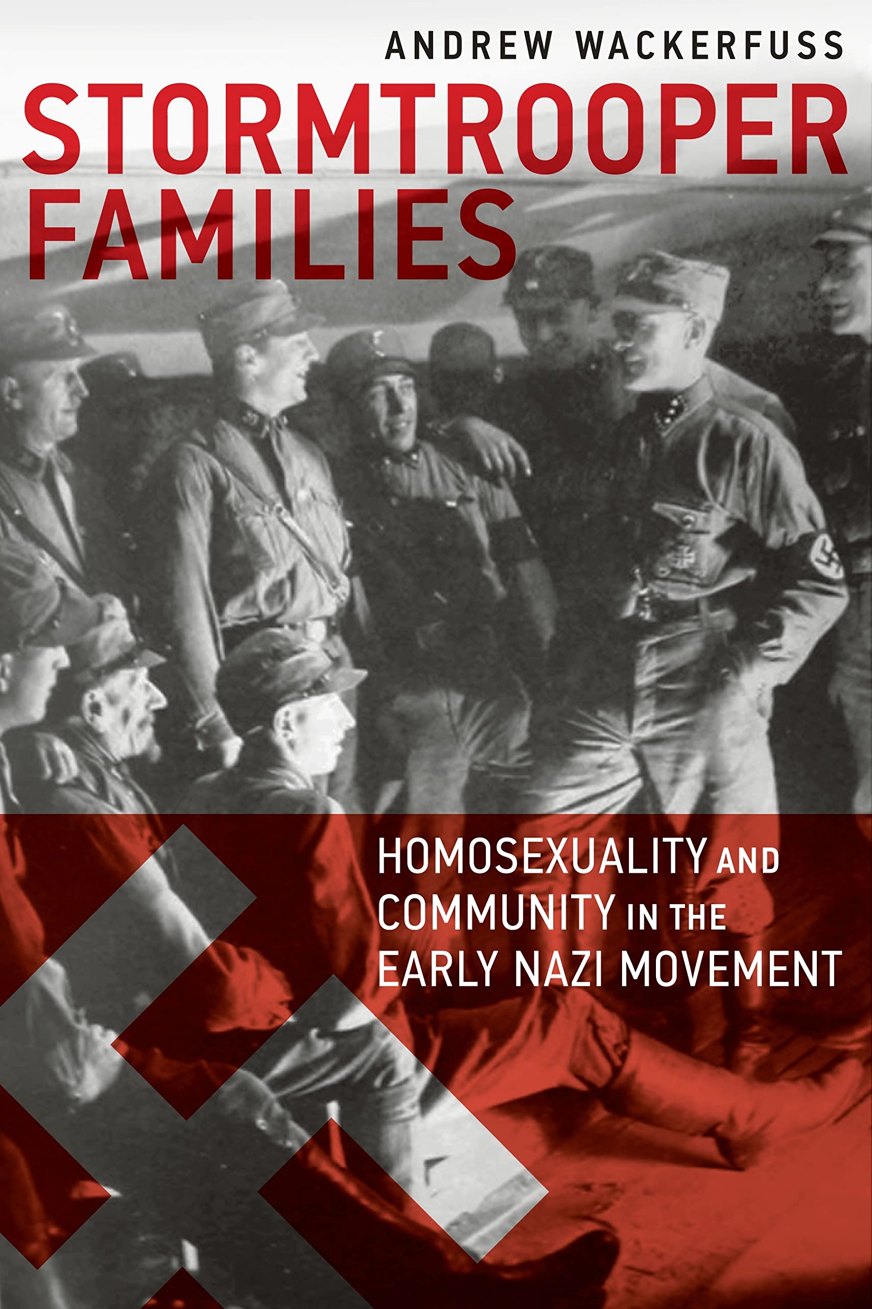 Stormtrooper Families - Homosexuality and Community in the Early Nazi Movement Religion & Esotericism