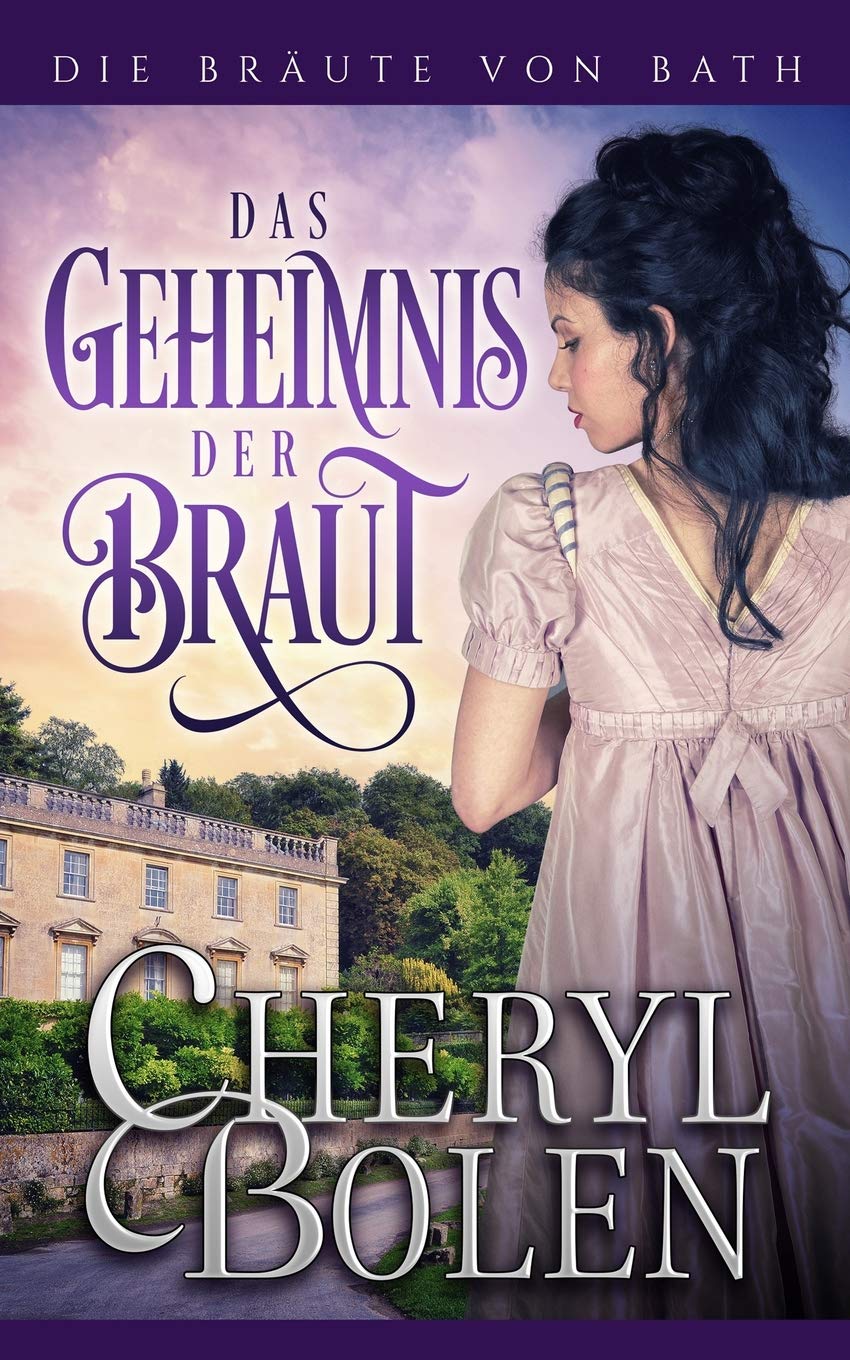 Das Geheimnis der Braut (Die Bräute von Bath, Band 3) Historical Fiction