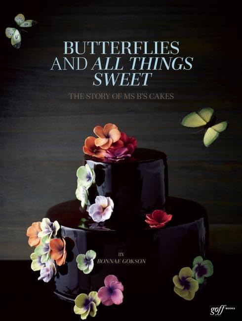 Butterflies and All Things Sweet: The Story of Ms. B's Cakes Film, Art & Culture