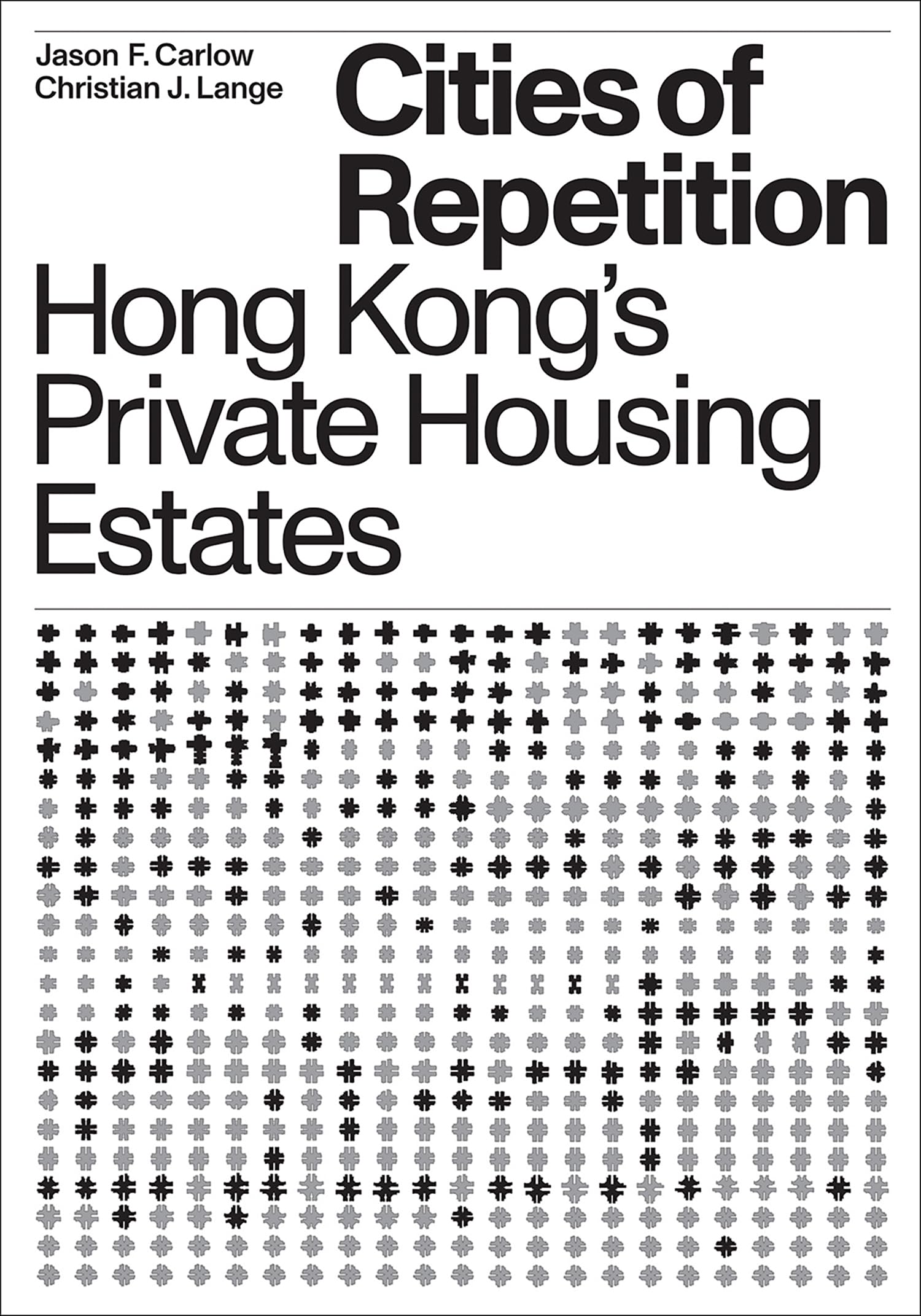 Cities of Repetition: Hong Kong's Private Housing Estates book