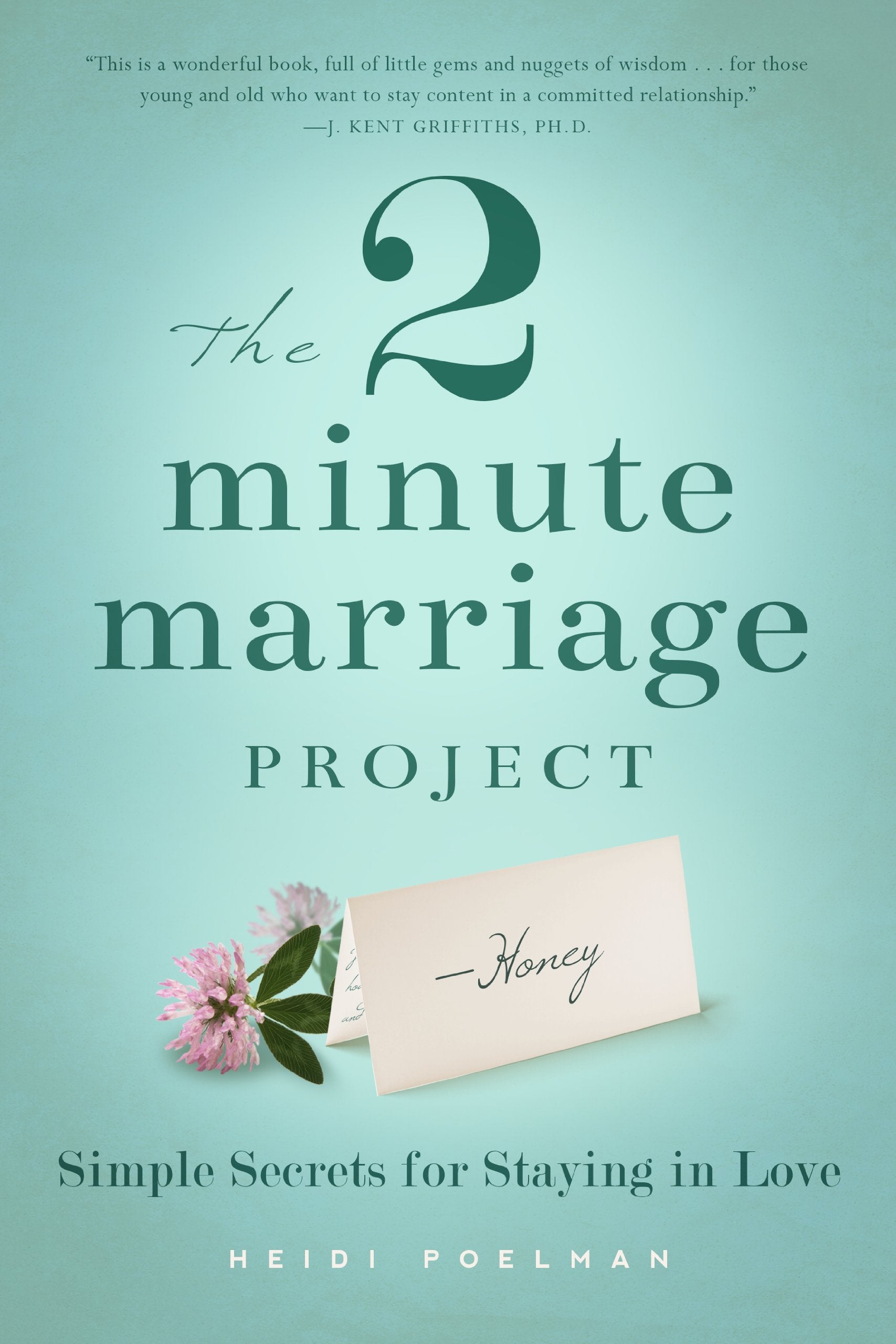 The 2 Minute Marriage Project: Simple Secrets for Staying in Love Social Sciences
