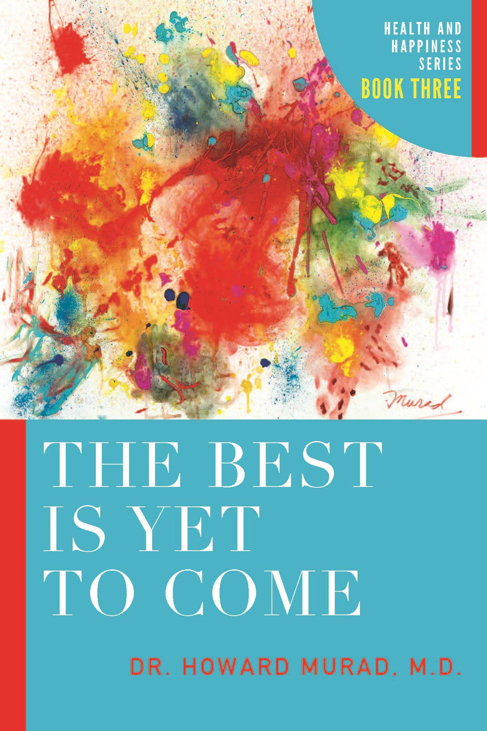 The Best Is Yet to Come: Health and Happiness Business, Finance & Career
