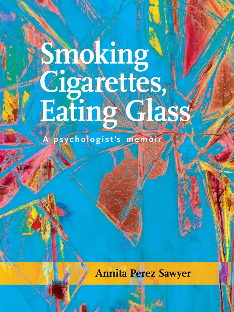 Smoking Cigarettes, Eating Glass Social Sciences