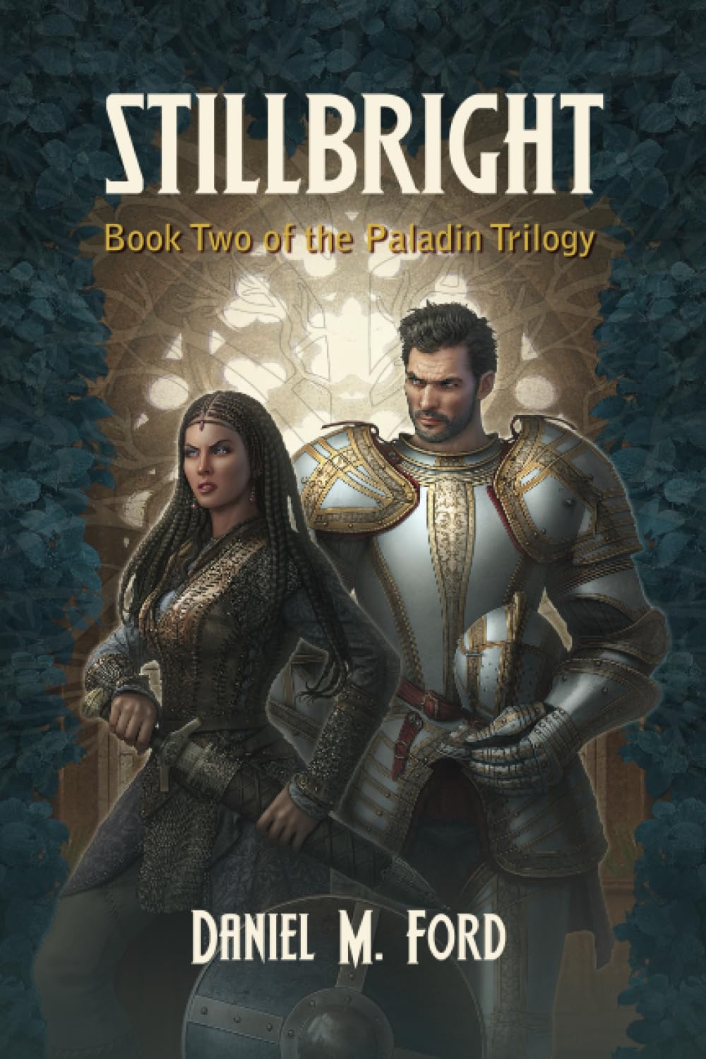 Stillbright: Book Two of the Paladin Trilogy Volume 2 (Paladin Trilogy, 2, Band 2) Books