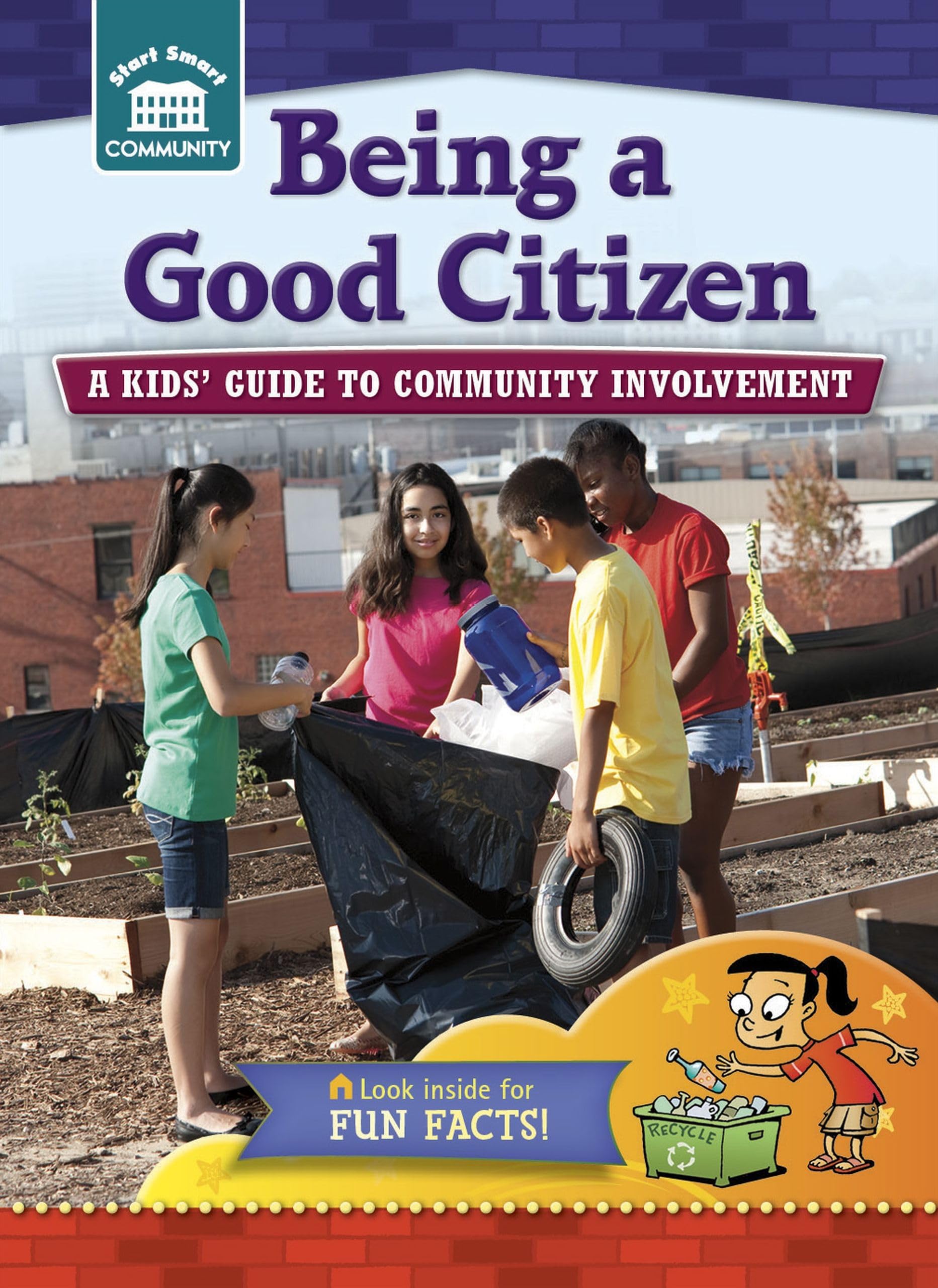 Being a Good Citizen: A Kids' Guide to Community Involvement (Start Smart: Community) Non-fiction