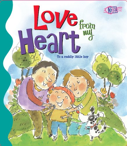 Love from My Heart: To a Cuddly Little Boy (Parent Love Letters) Non-fiction