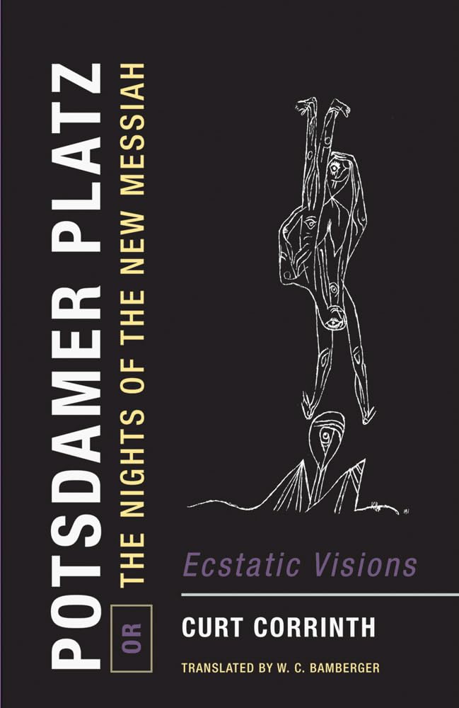 Potsdamer Platz: Or, the Nights of the New Messiah - Ecstatic Visions Contemporary literature