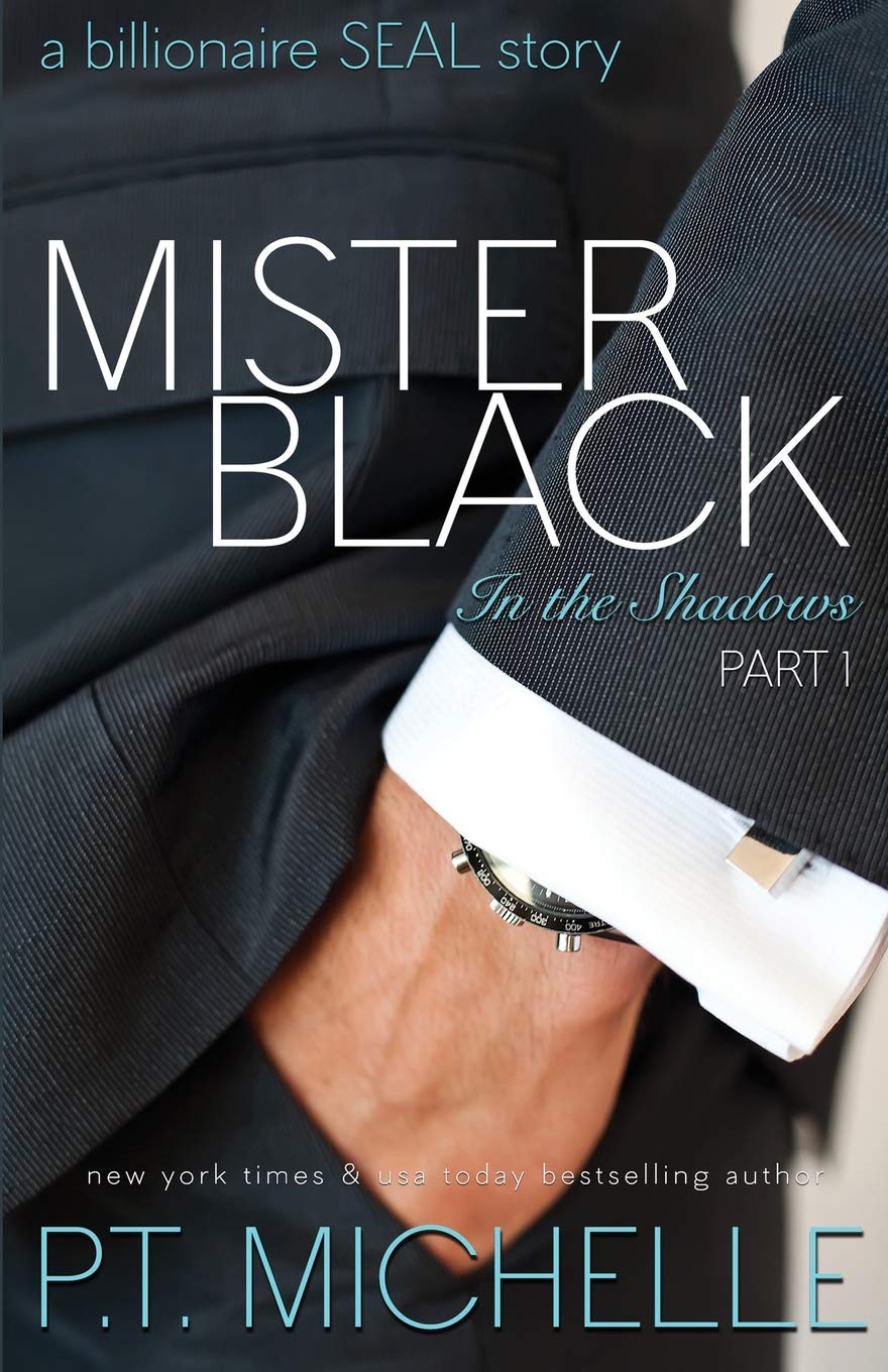 Mister Black: A Billionaire SEAL Story, Part 1 (In the Shadows, Band 1) Romantic Thrillers