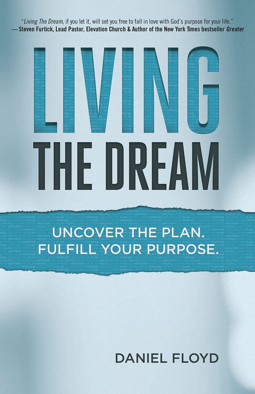 Living the Dream: Uncover the Plan. Fulfill Your Purpose. Social Sciences