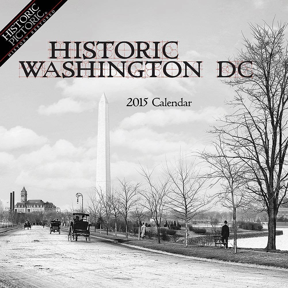 Historic Washington DC 2015 Calendar Travel
