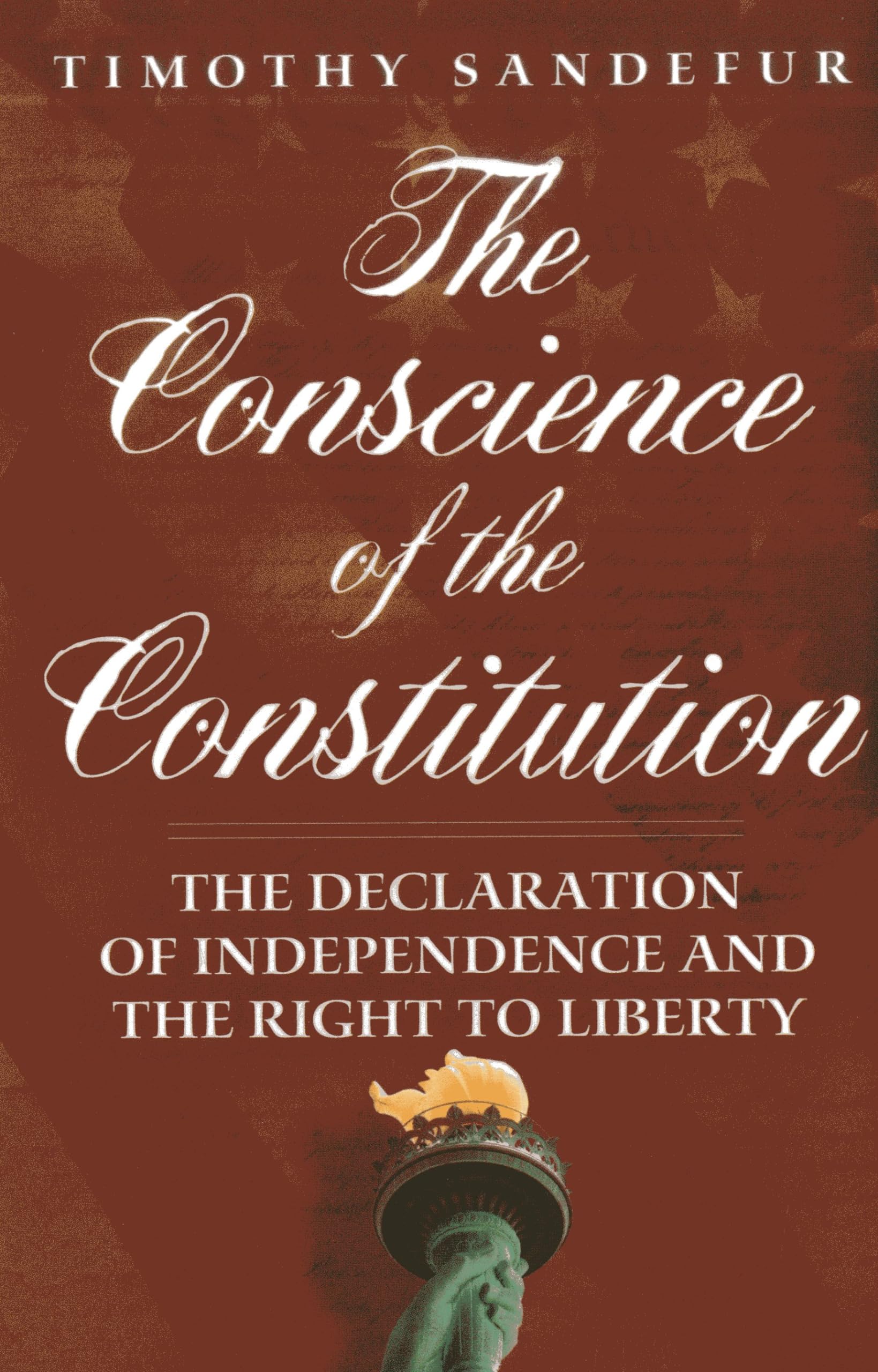 The Conscience of the Constitution: The Declaration of Independence and the Right to Liberty Law