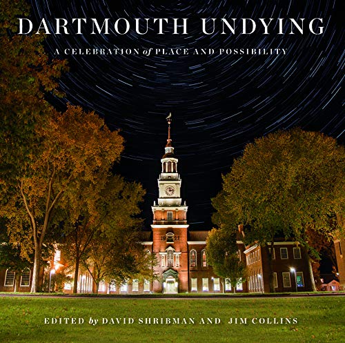 Dartmouth Undying: A Celebration of Place and Possibility Books