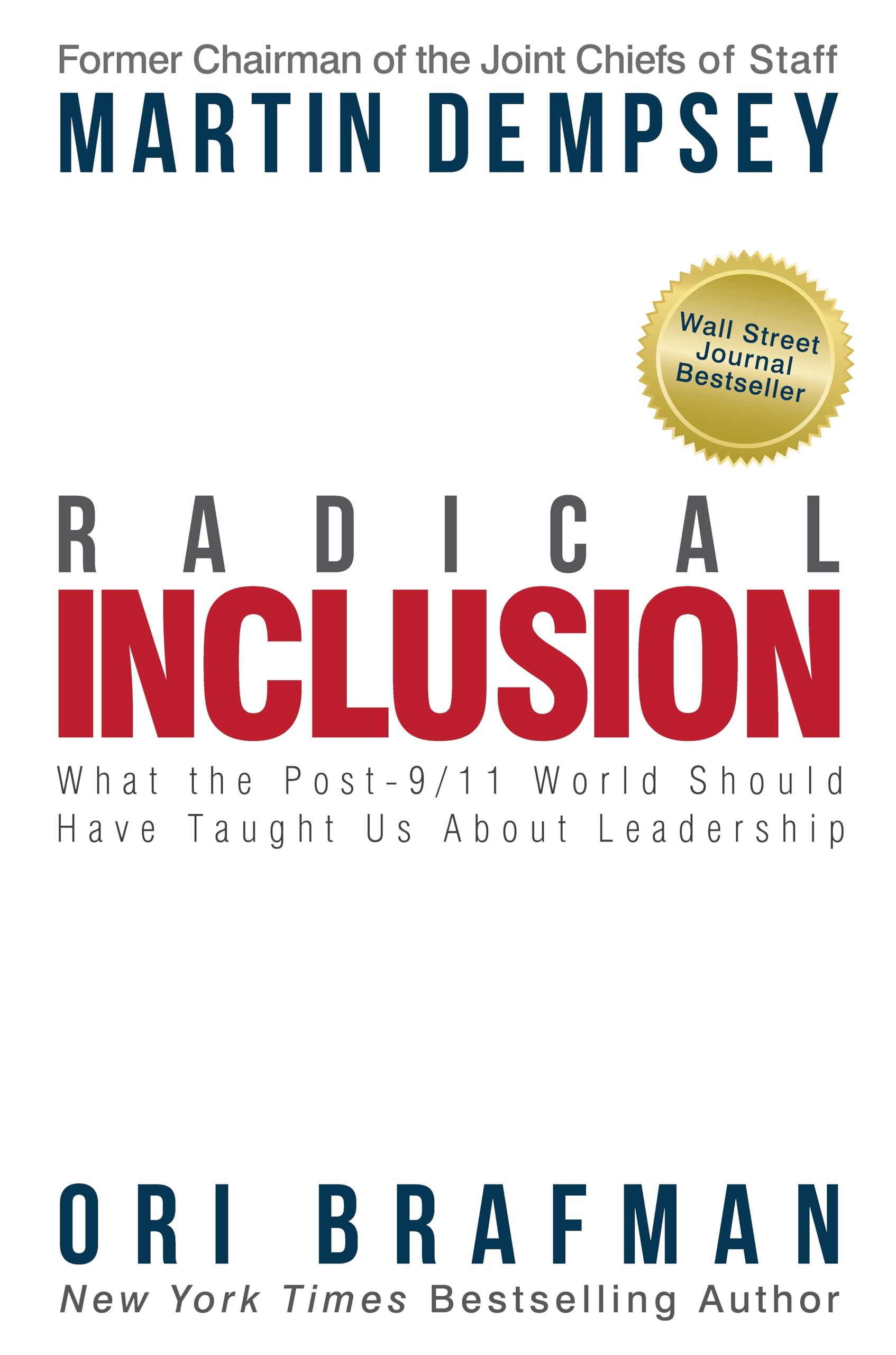 Radical Inclusion: What the Post-9/11 World Should Have Taught Us About Leadership Business, Finance & Career