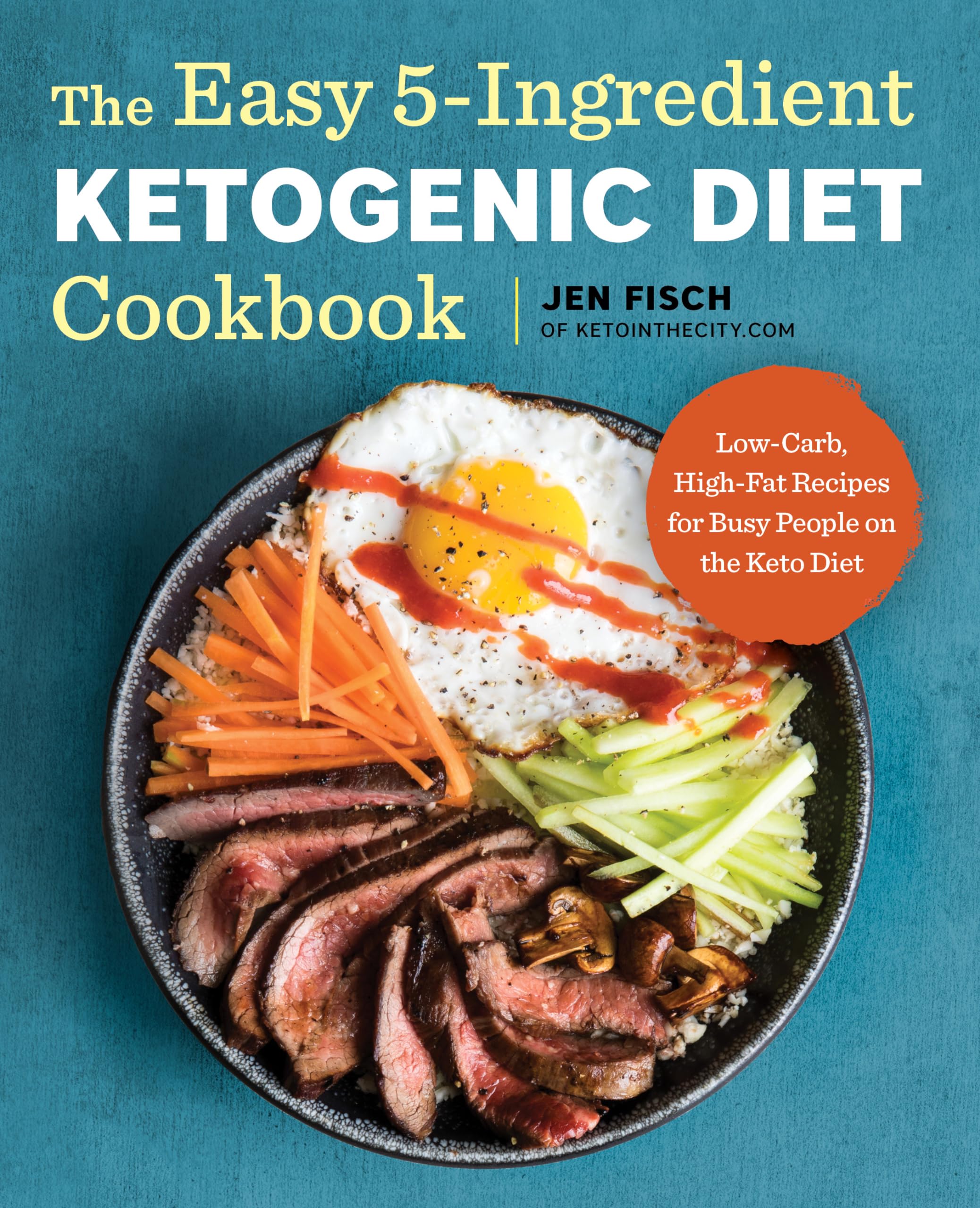 The Easy 5-Ingredient Ketogenic Diet Cookbook Leisure, Home & Garden